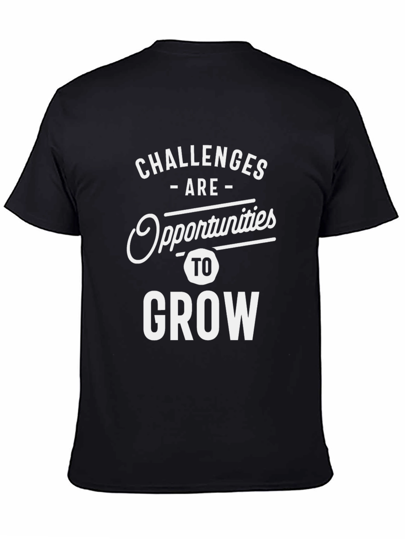 Challenges are Opportunities to Grow T-Shirt