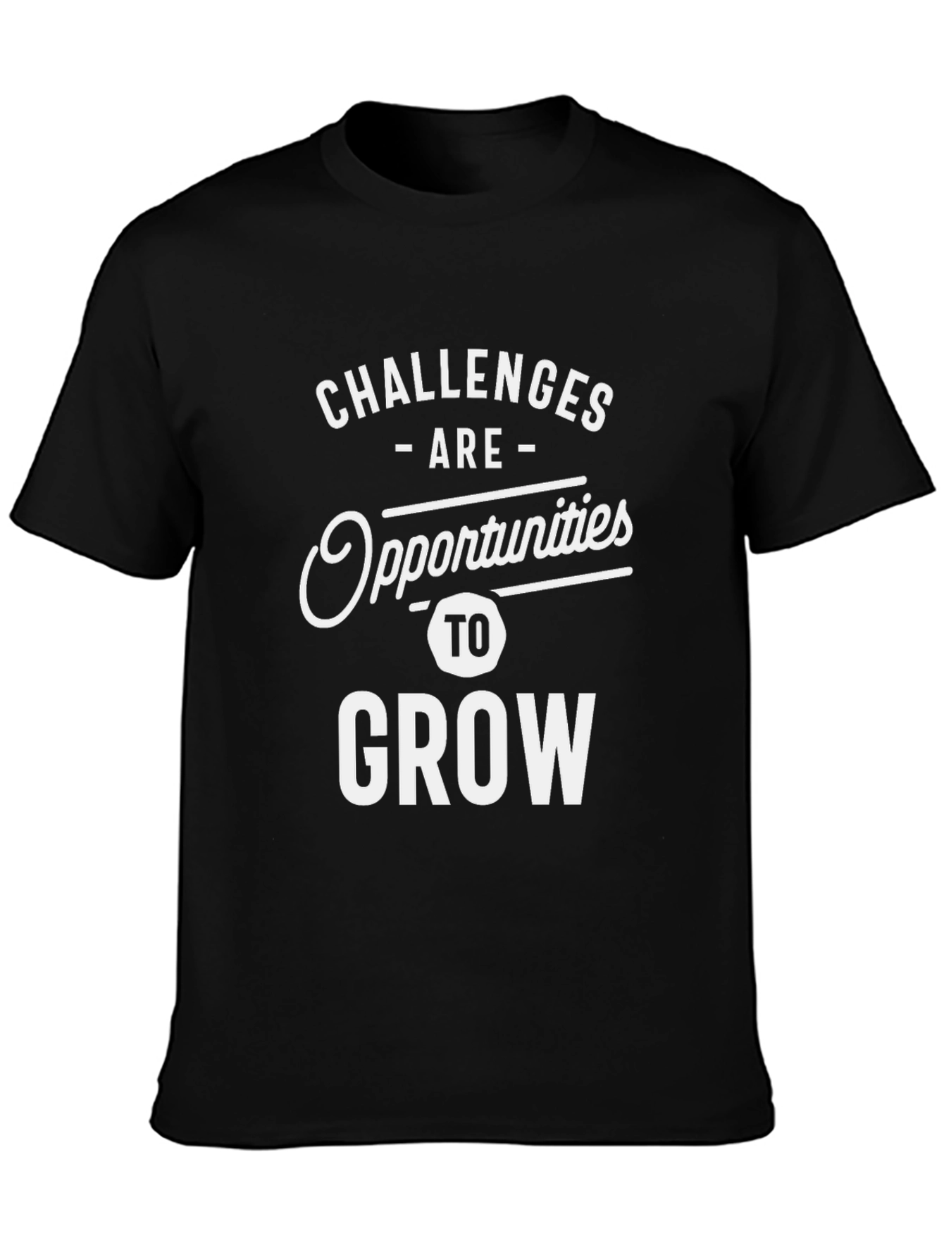 Challenges are Opportunities to Grow T-Shirt