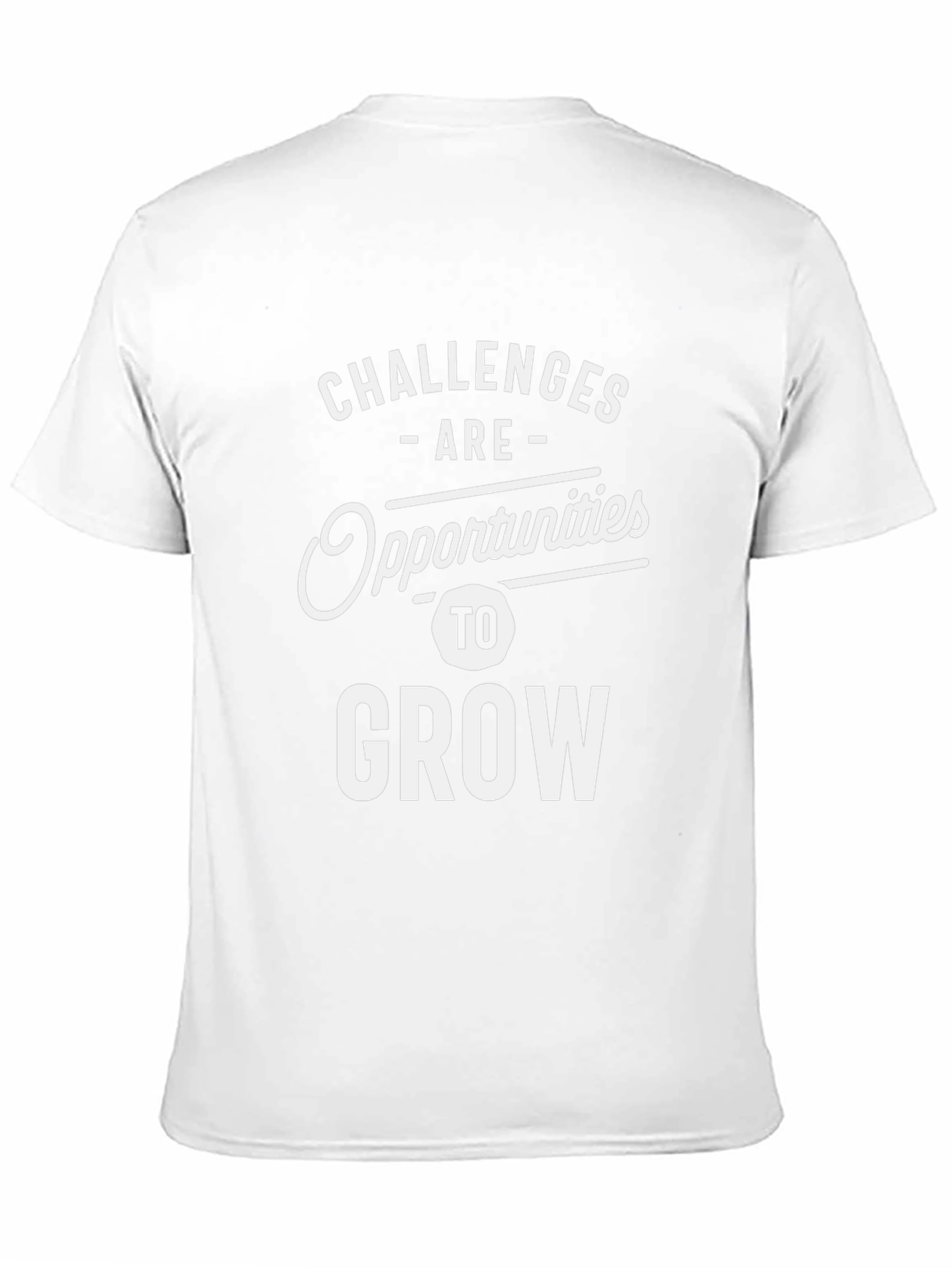 Challenges are Opportunities to Grow T-Shirt