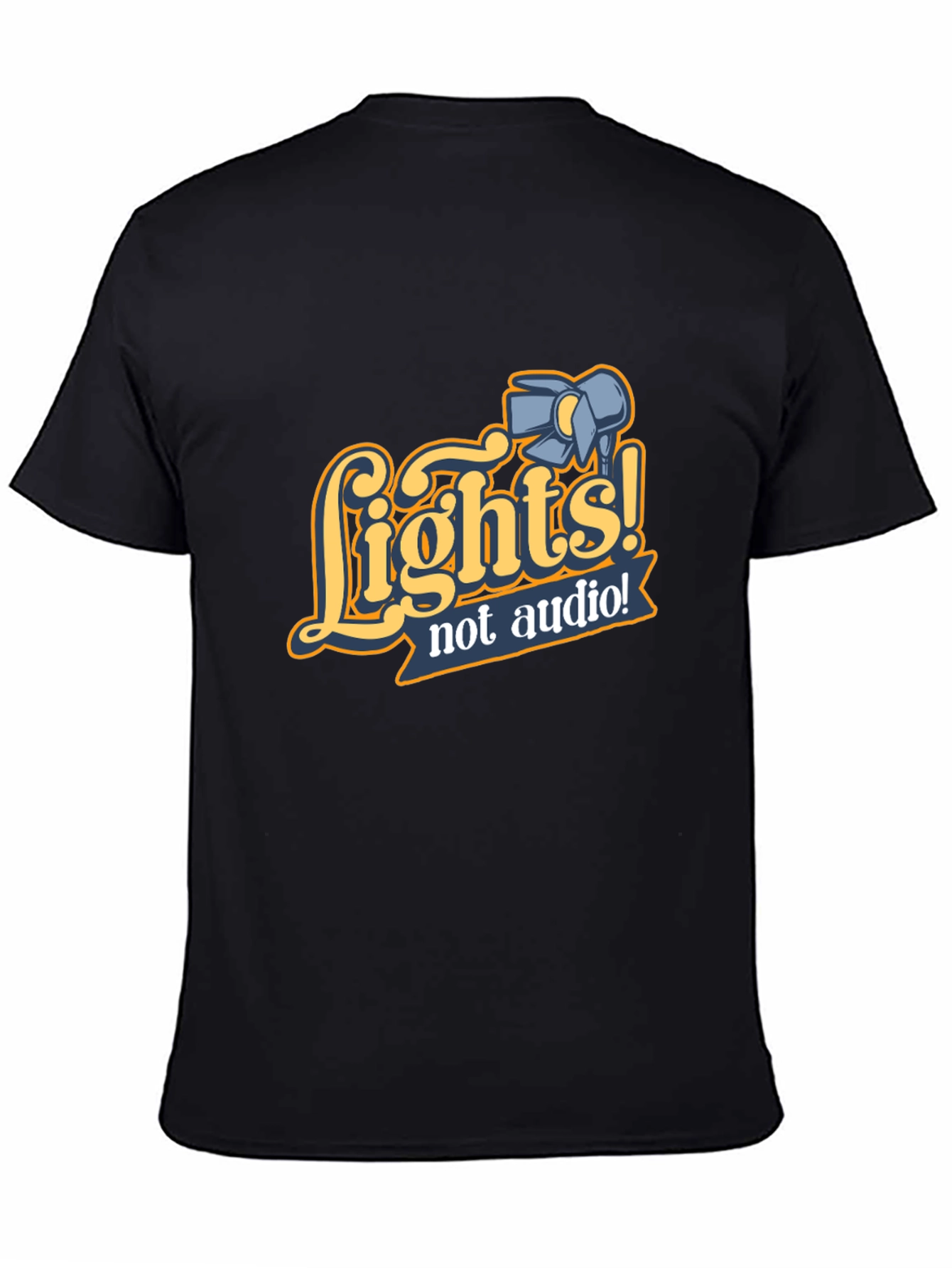 Lights! Not Audio! Black Crew Neck T-Shirt