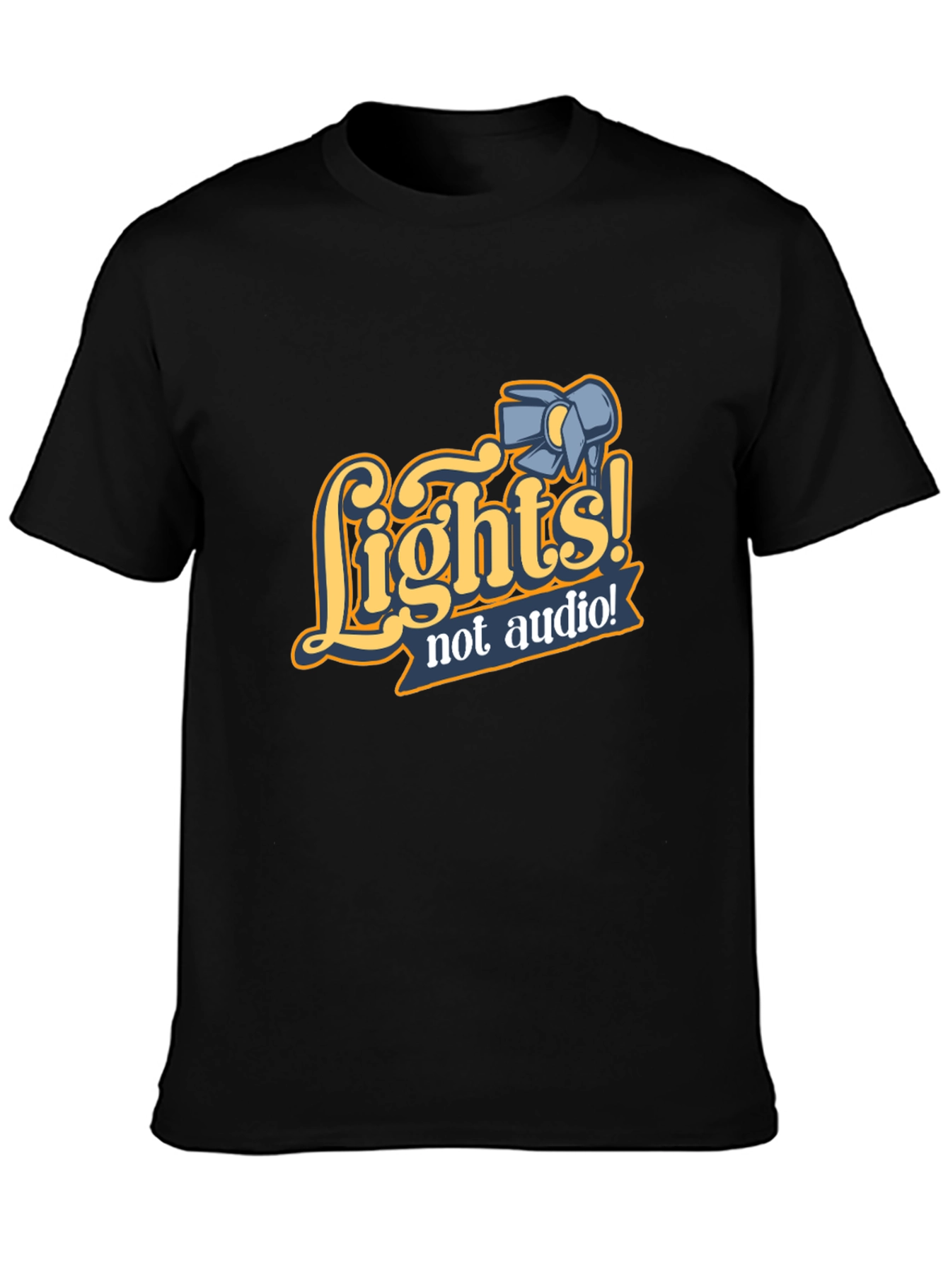 Lights! Not Audio! Black Crew Neck T-Shirt