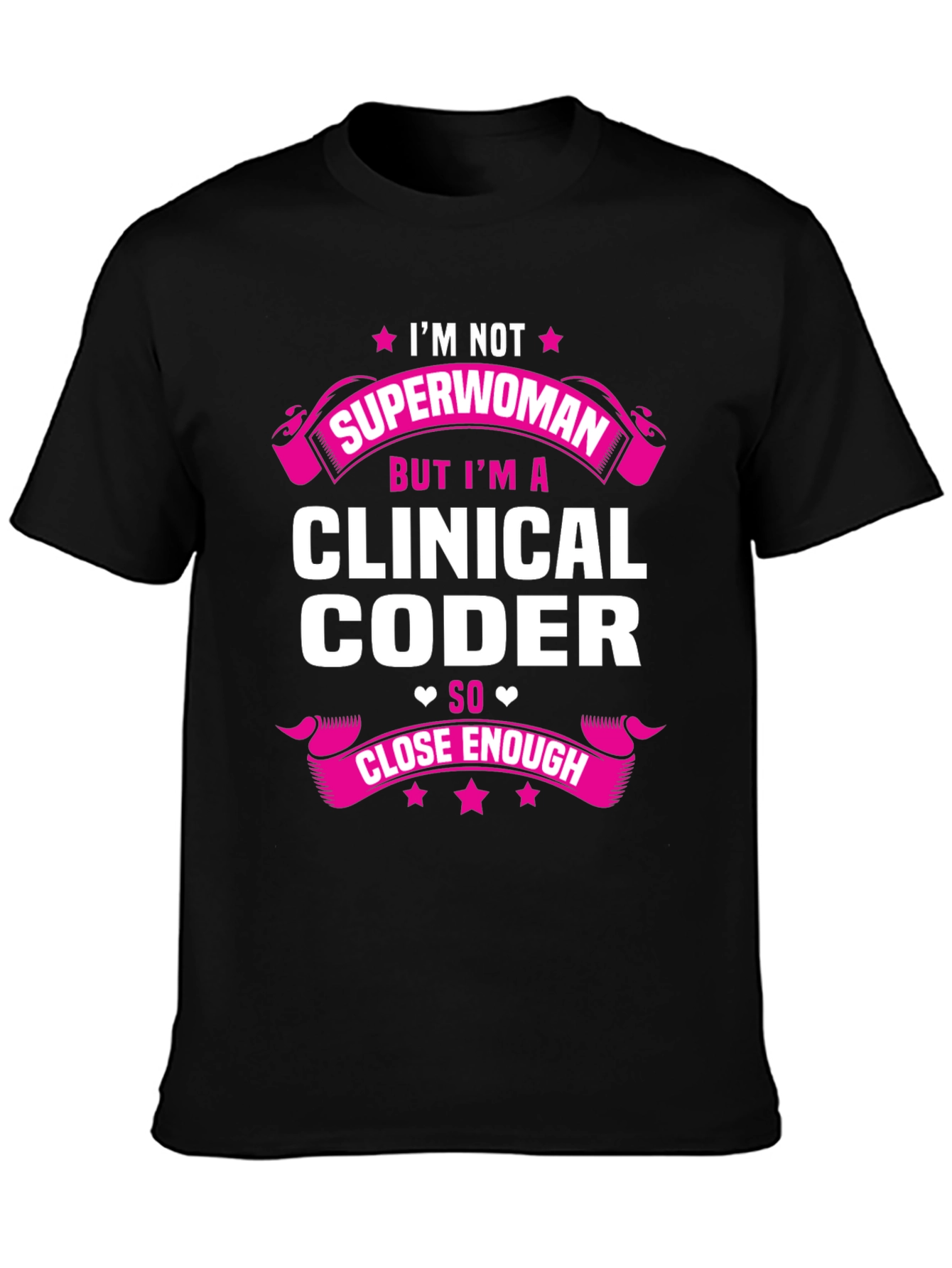 Clinical Coder T-Shirt - Im Not Superwoman