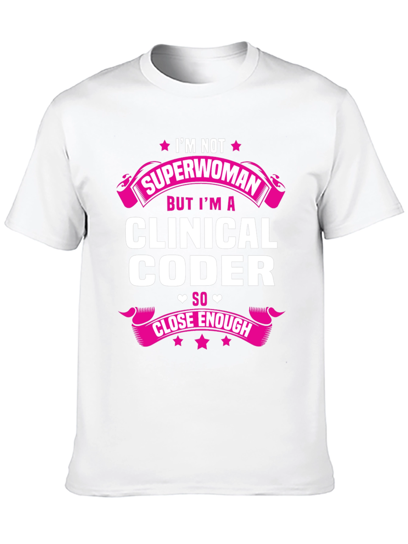 Clinical Coder T-Shirt - Im Not Superwoman