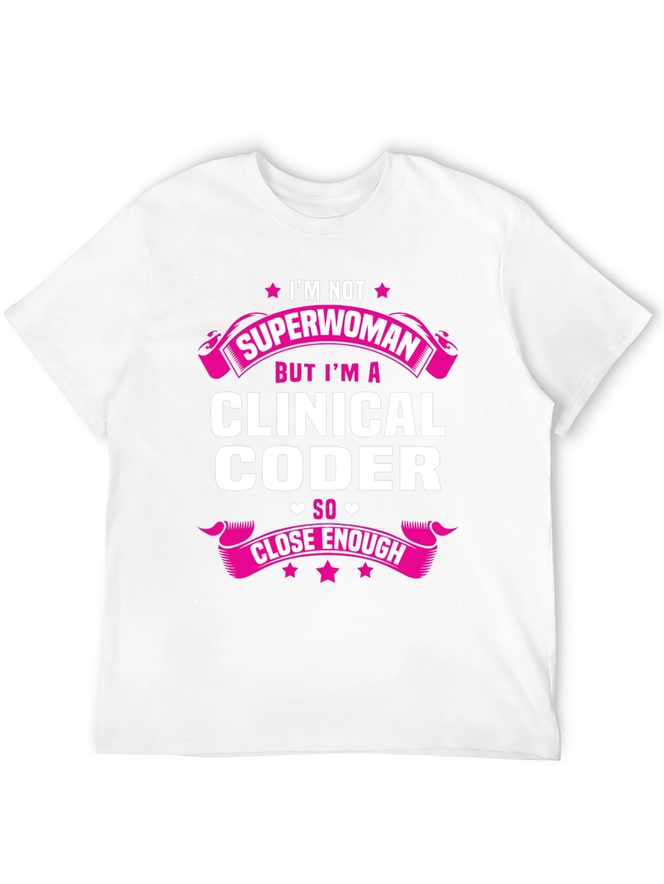 Clinical Coder T-Shirt - Im Not Superwoman