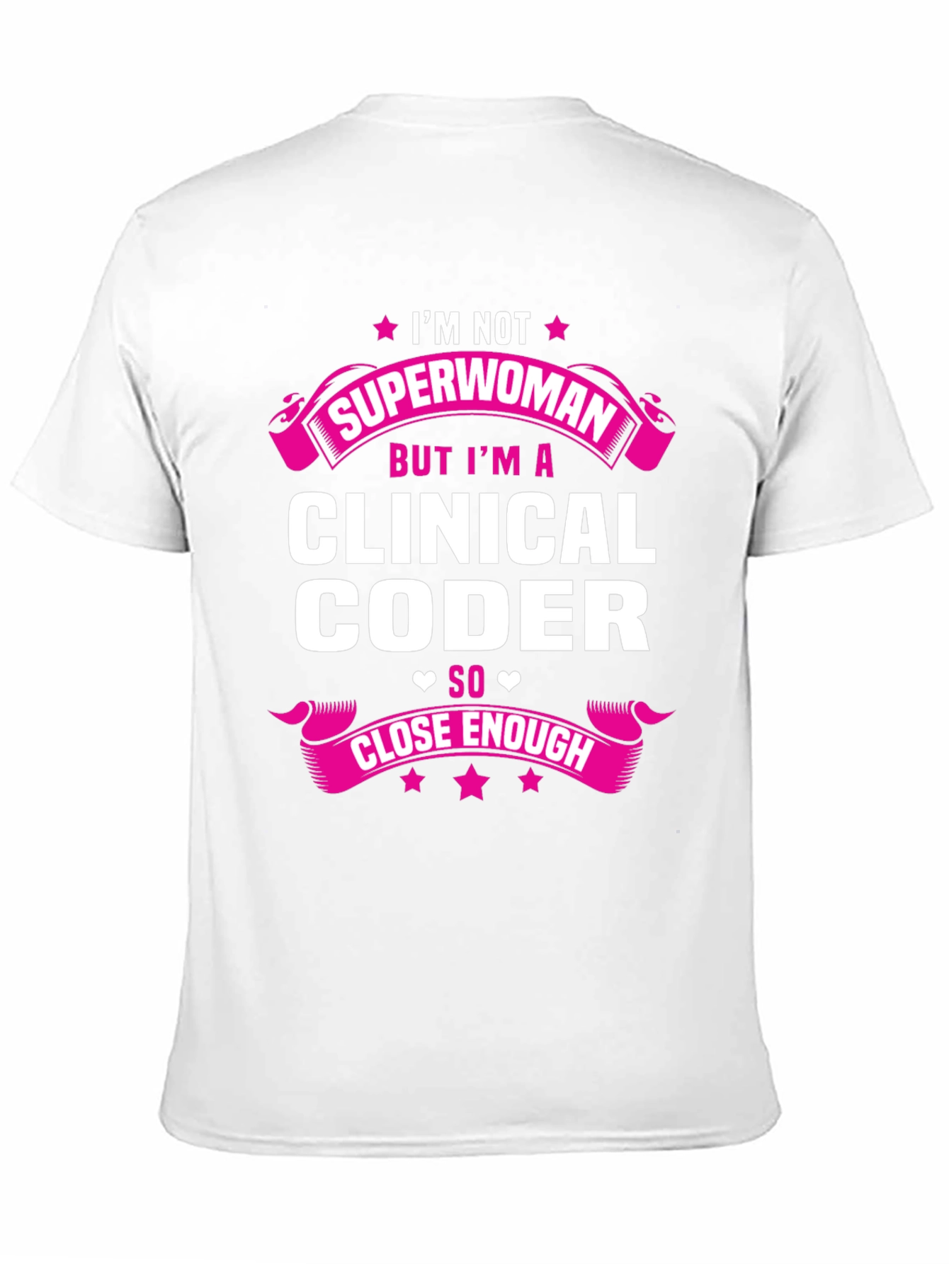 Clinical Coder T-Shirt - Im Not Superwoman