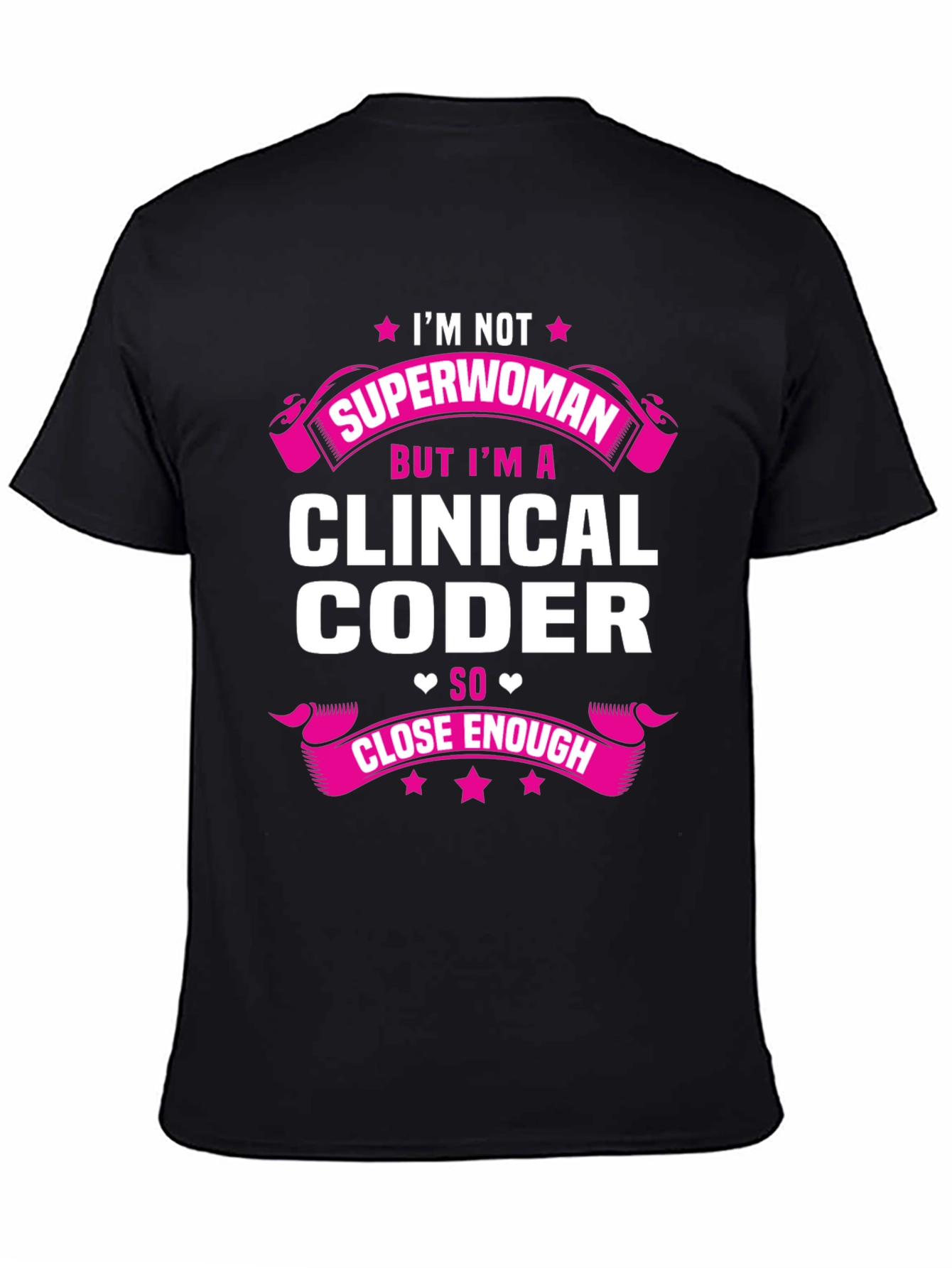 Clinical Coder T-Shirt - Im Not Superwoman