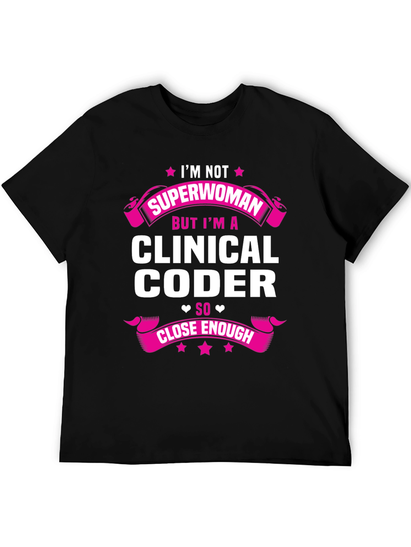 Clinical Coder T-Shirt - Im Not Superwoman