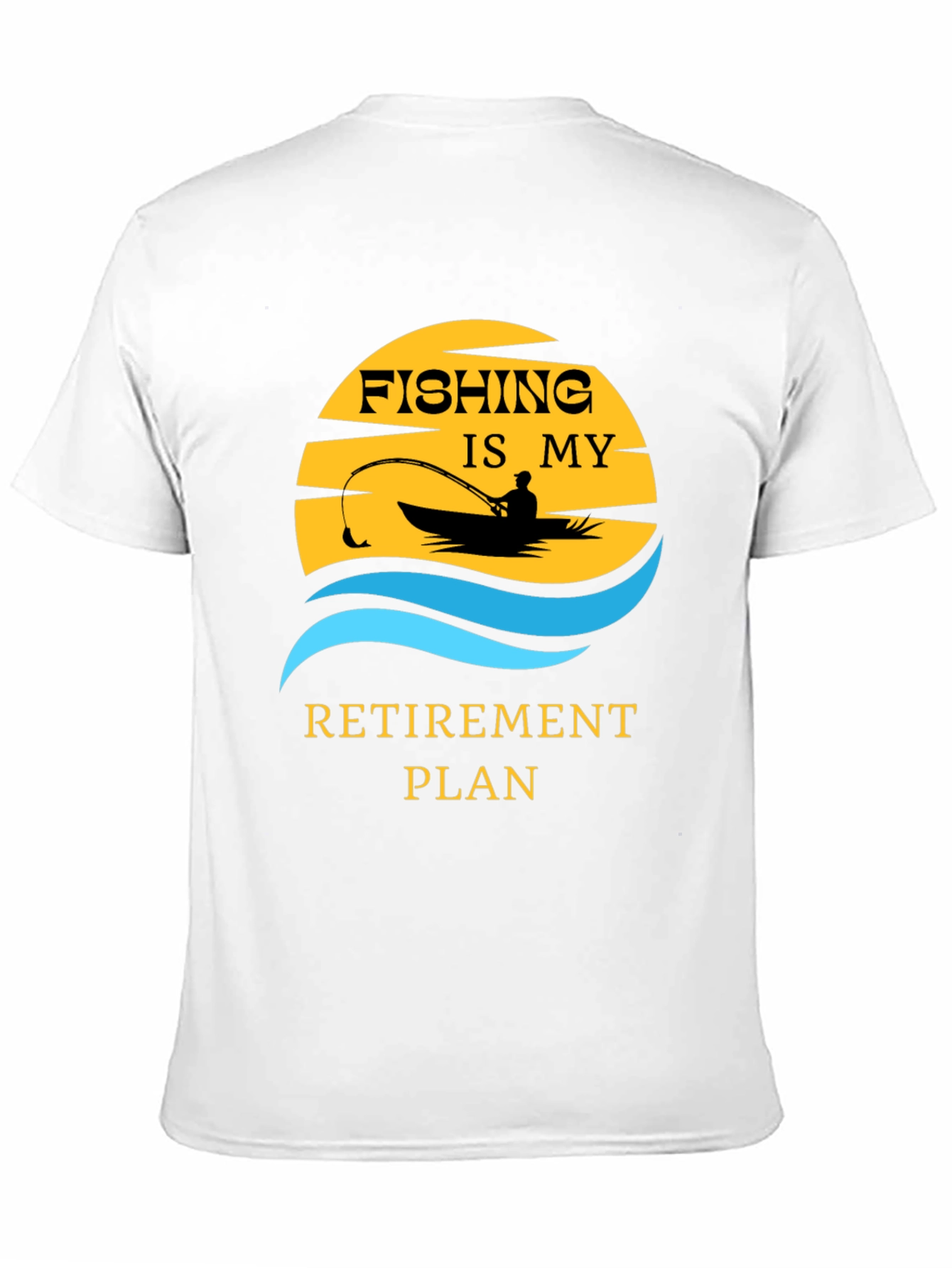 Fishing Retirement Plan T-Shirt