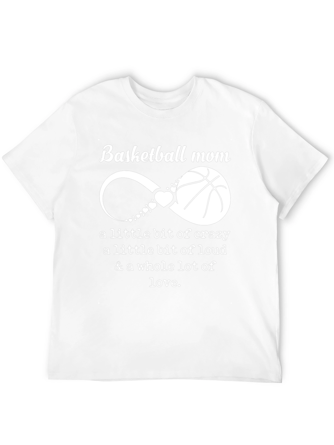 Basketball Mom T-Shirt - Crazy Loud Love Graphic Tee
