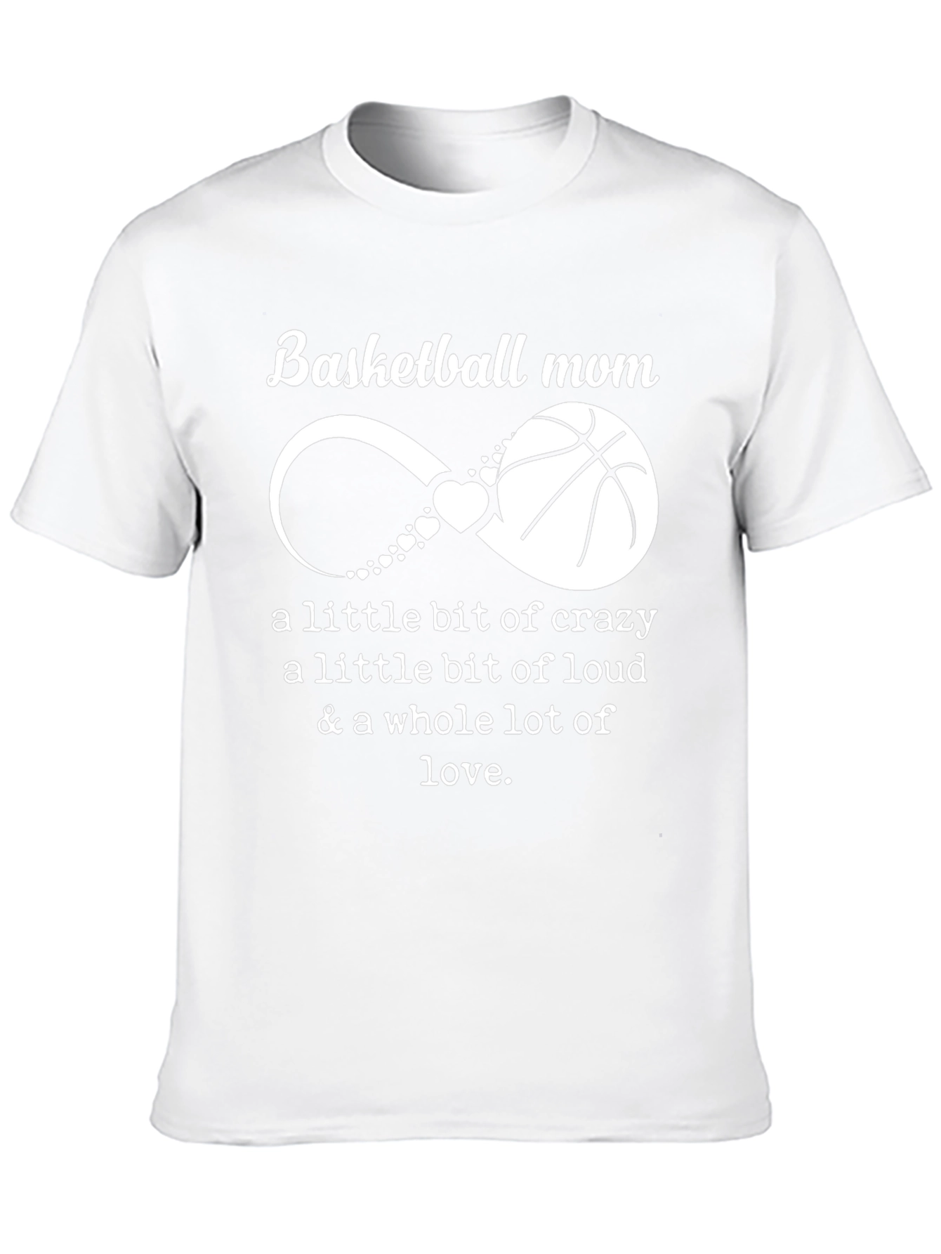Basketball Mom T-Shirt - Crazy Loud Love Graphic Tee