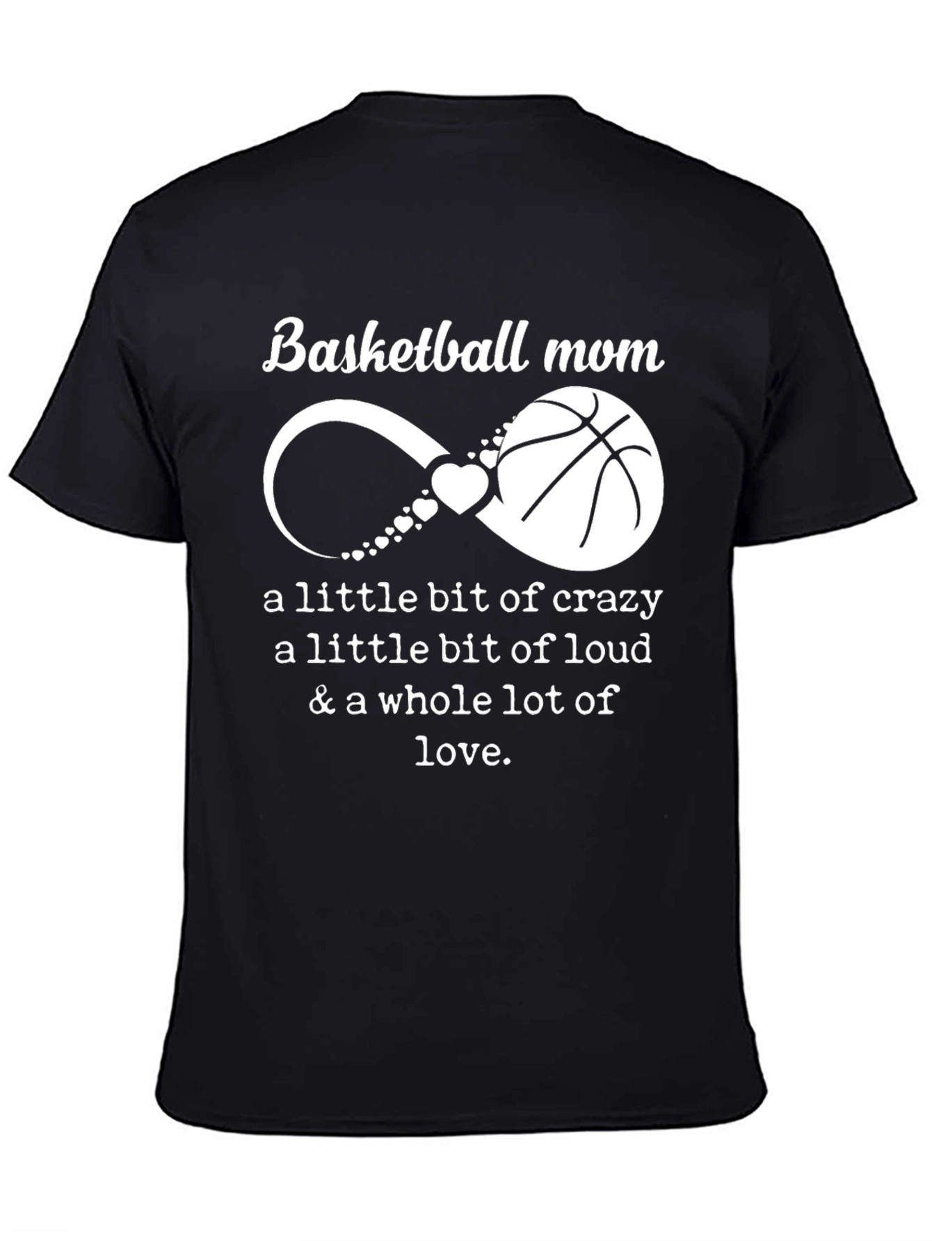 Basketball Mom T-Shirt - Crazy Loud Love Graphic Tee