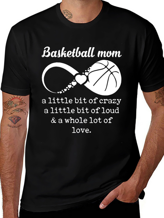 Basketball Mom T-Shirt - Crazy Loud Love Graphic Tee