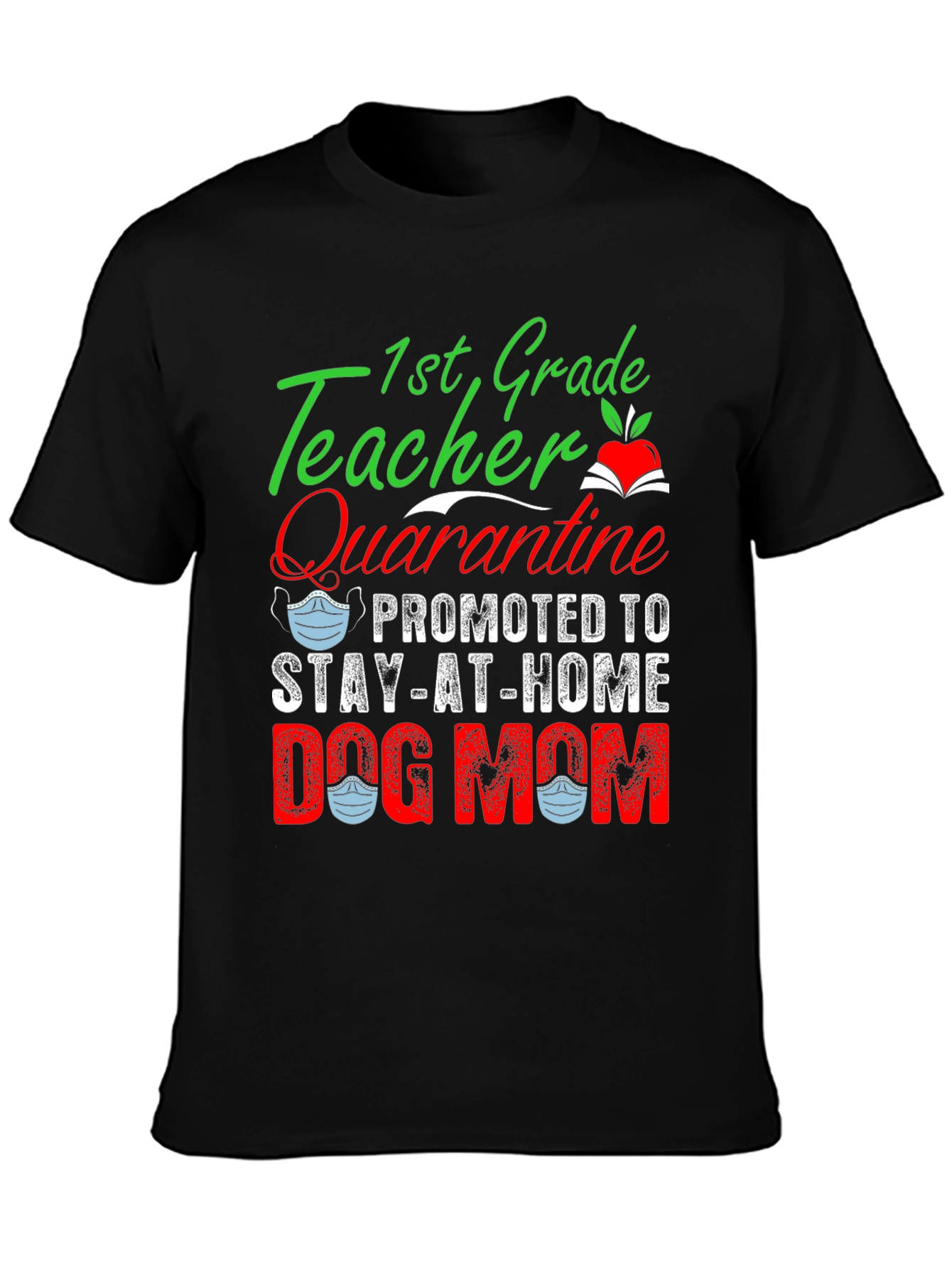 1st Grade Teacher Dog Mom T-Shirt