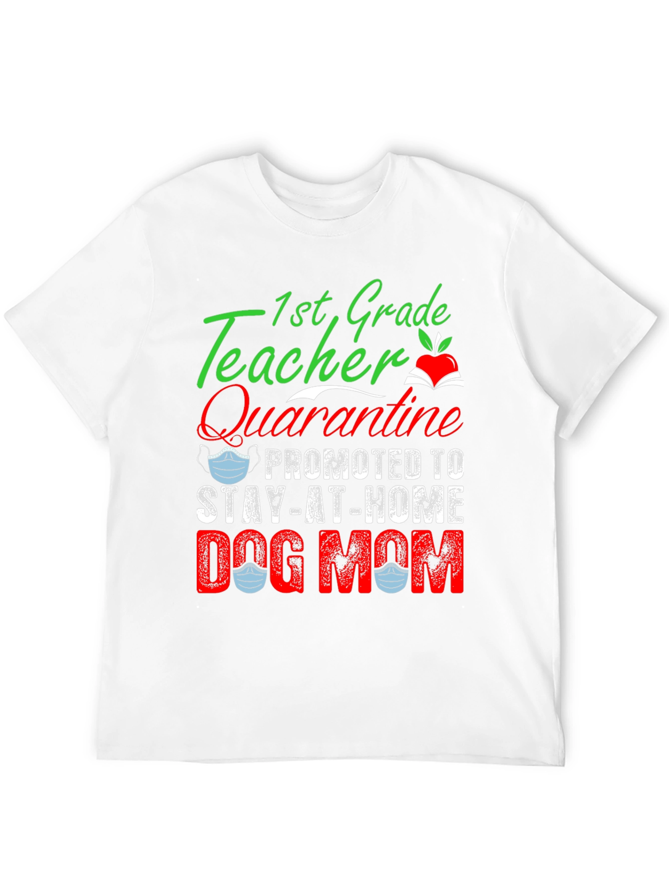 1st Grade Teacher Dog Mom T-Shirt