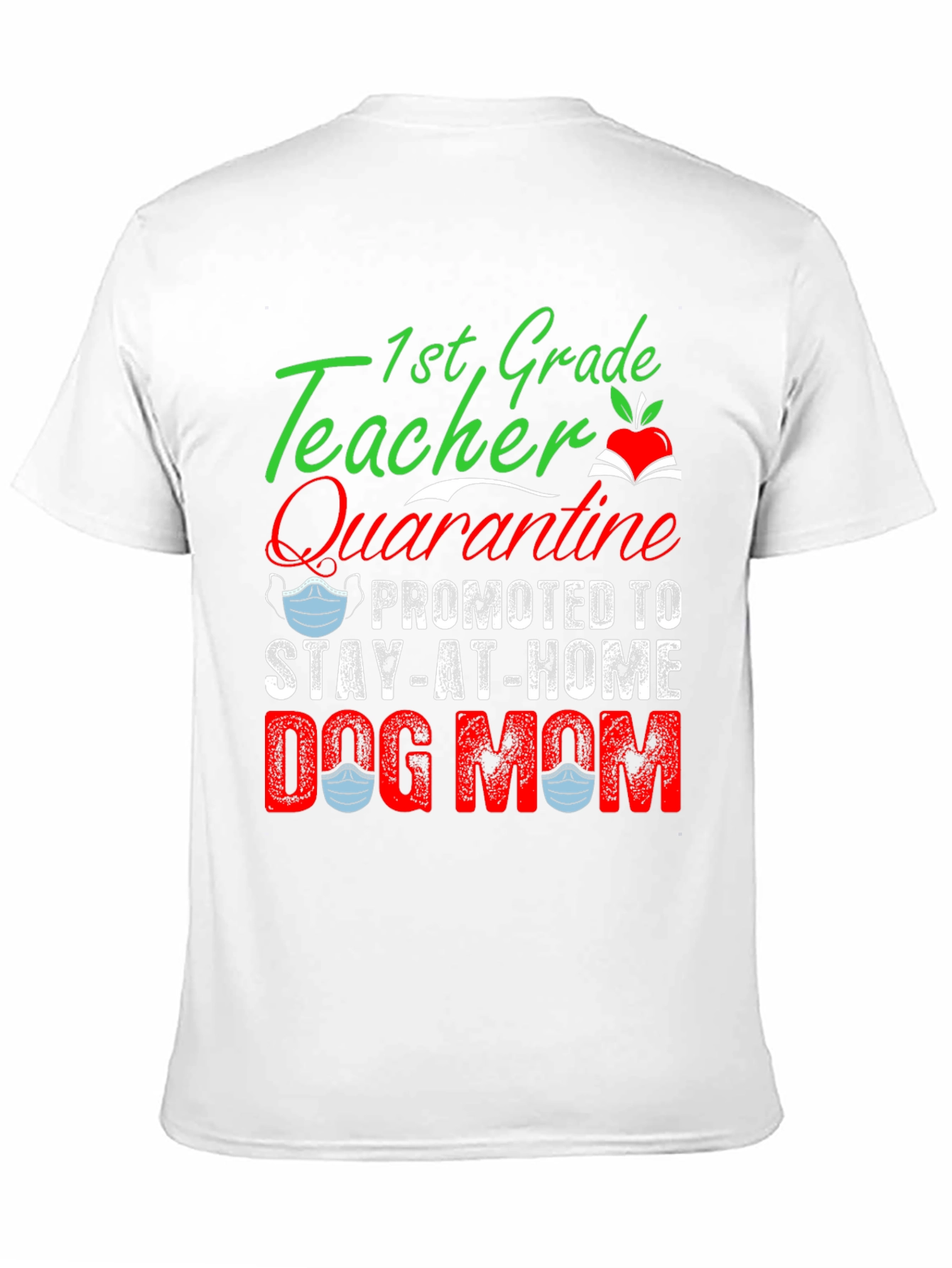 1st Grade Teacher Dog Mom T-Shirt