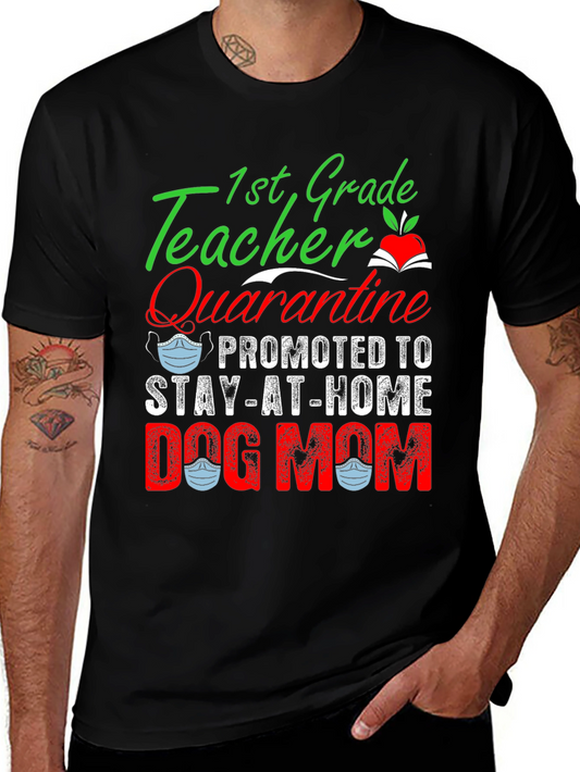 1st Grade Teacher Dog Mom T-Shirt