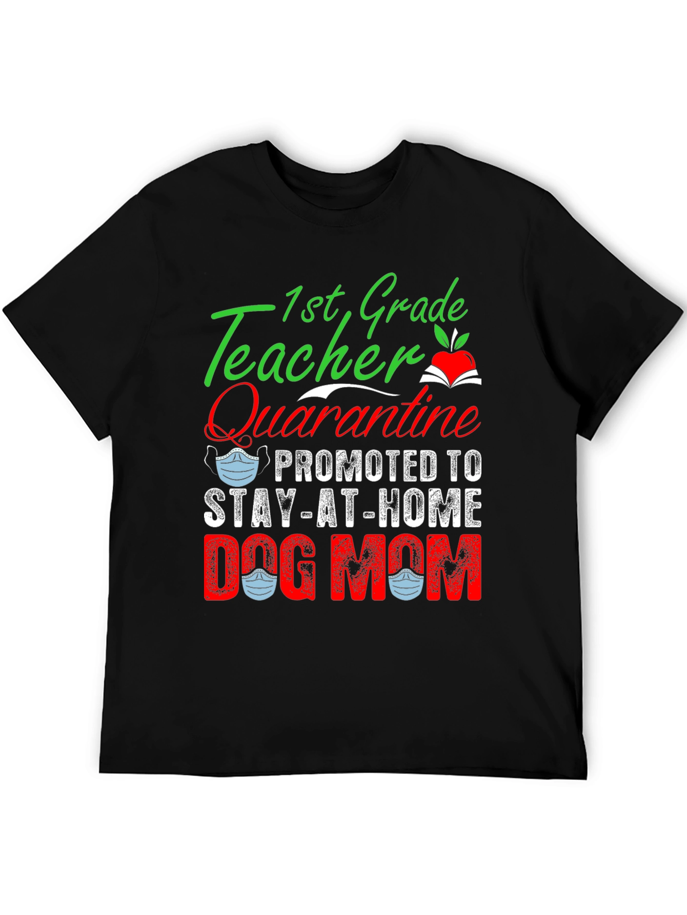 1st Grade Teacher Dog Mom T-Shirt