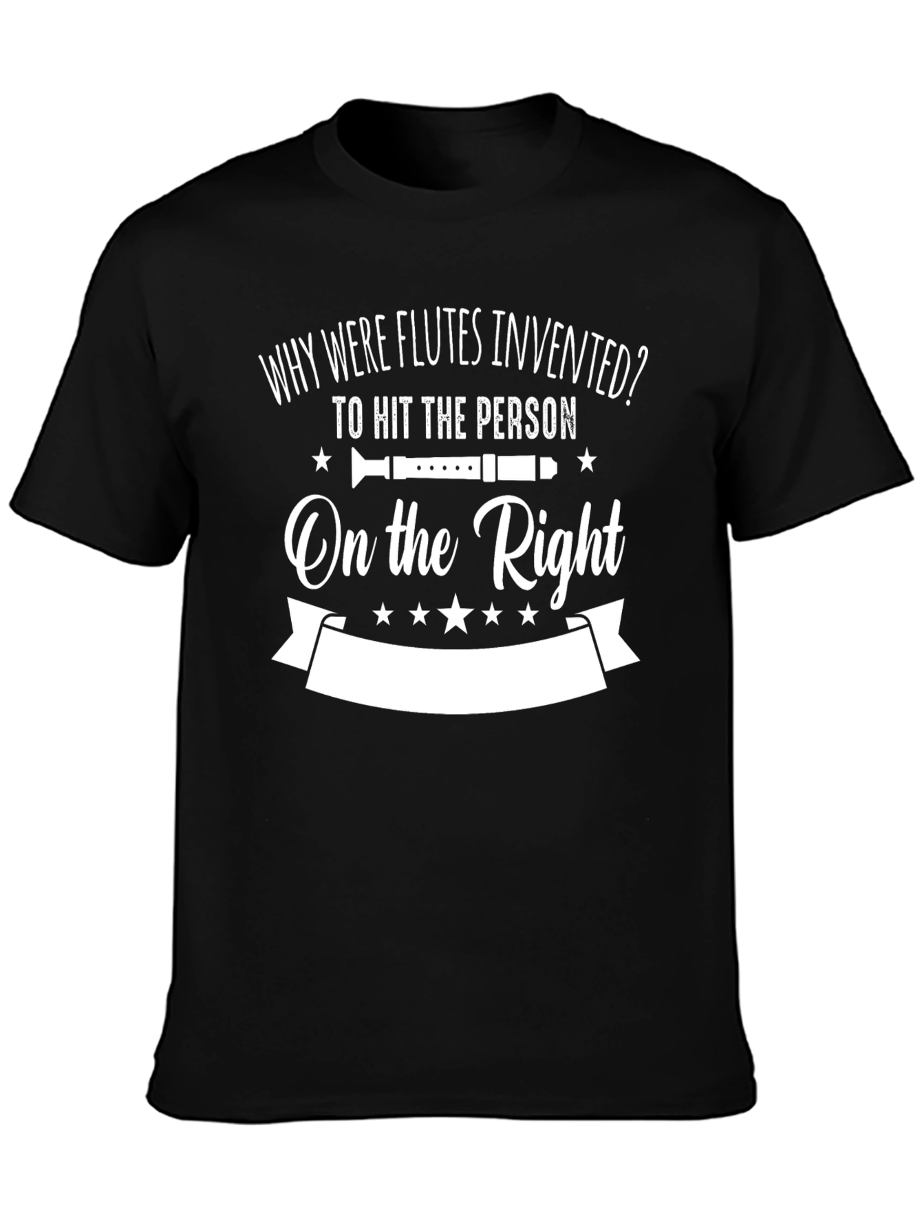 Why Were Flutes Invented Funny Music T-Shirt