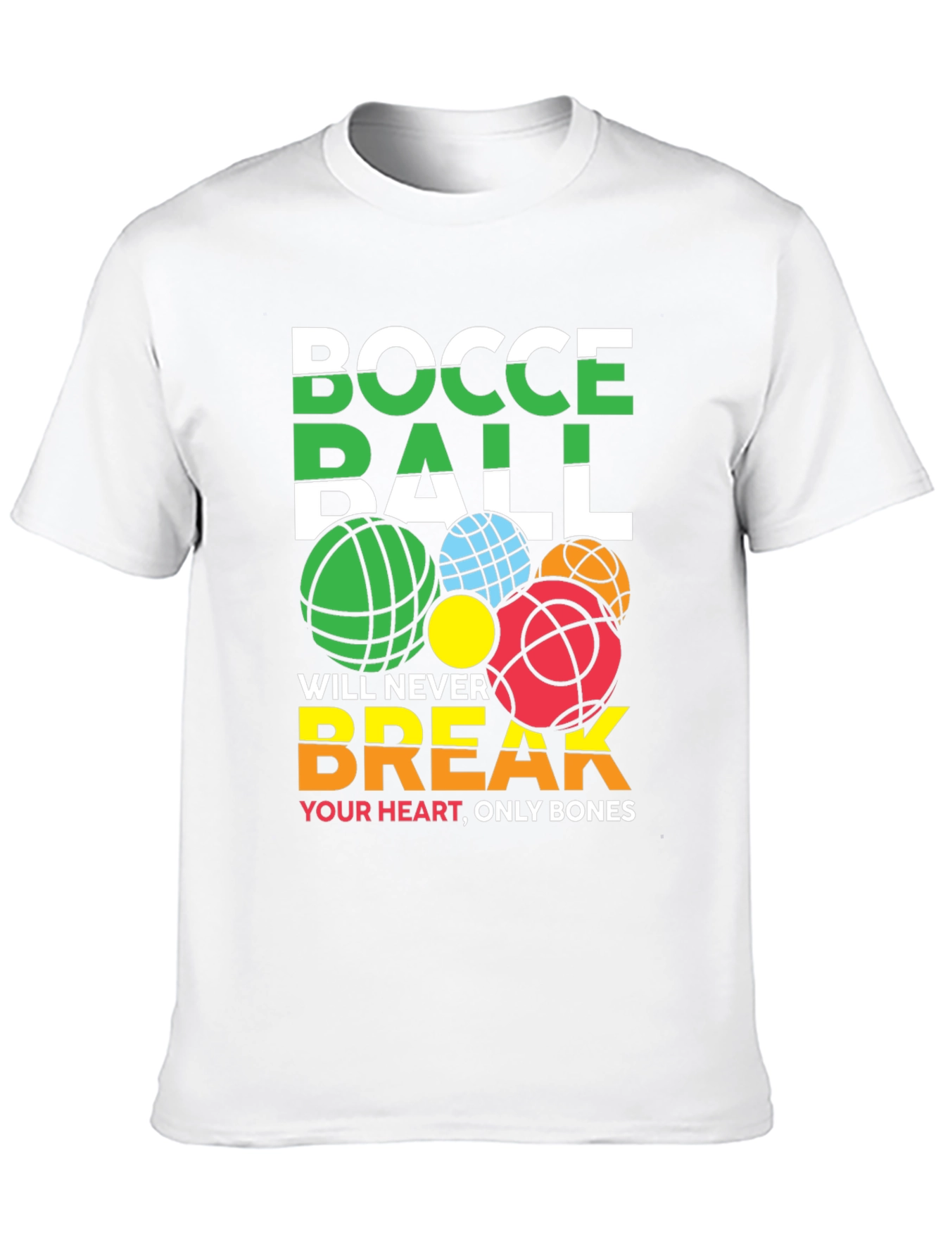 Bocce Ball Never Break Your Heart Graphic T-Shirt