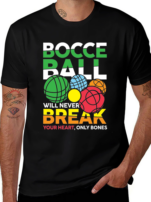 Bocce Ball Never Break Your Heart Graphic T-Shirt