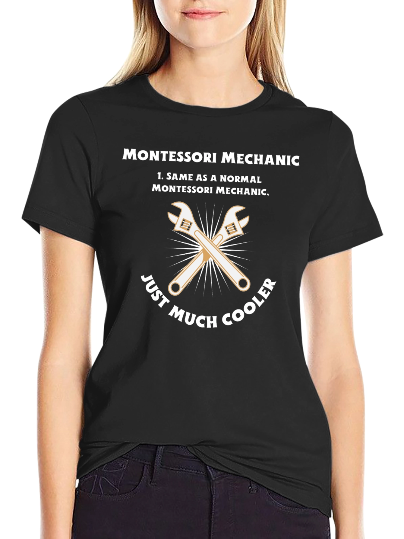 Montessori Mechanic T-Shirt - Just Much Cooler!