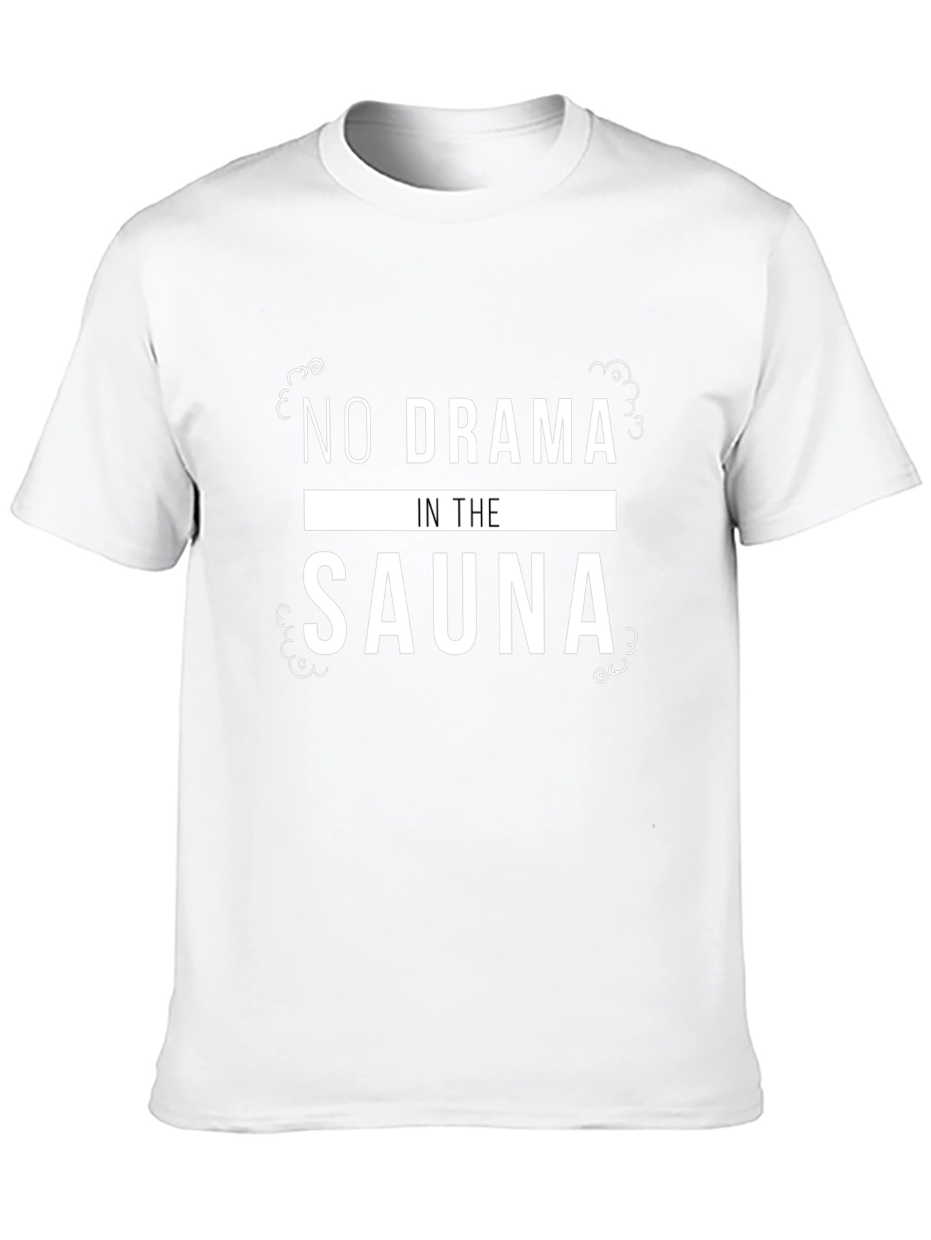No Drama In The Sauna Graphic Tee