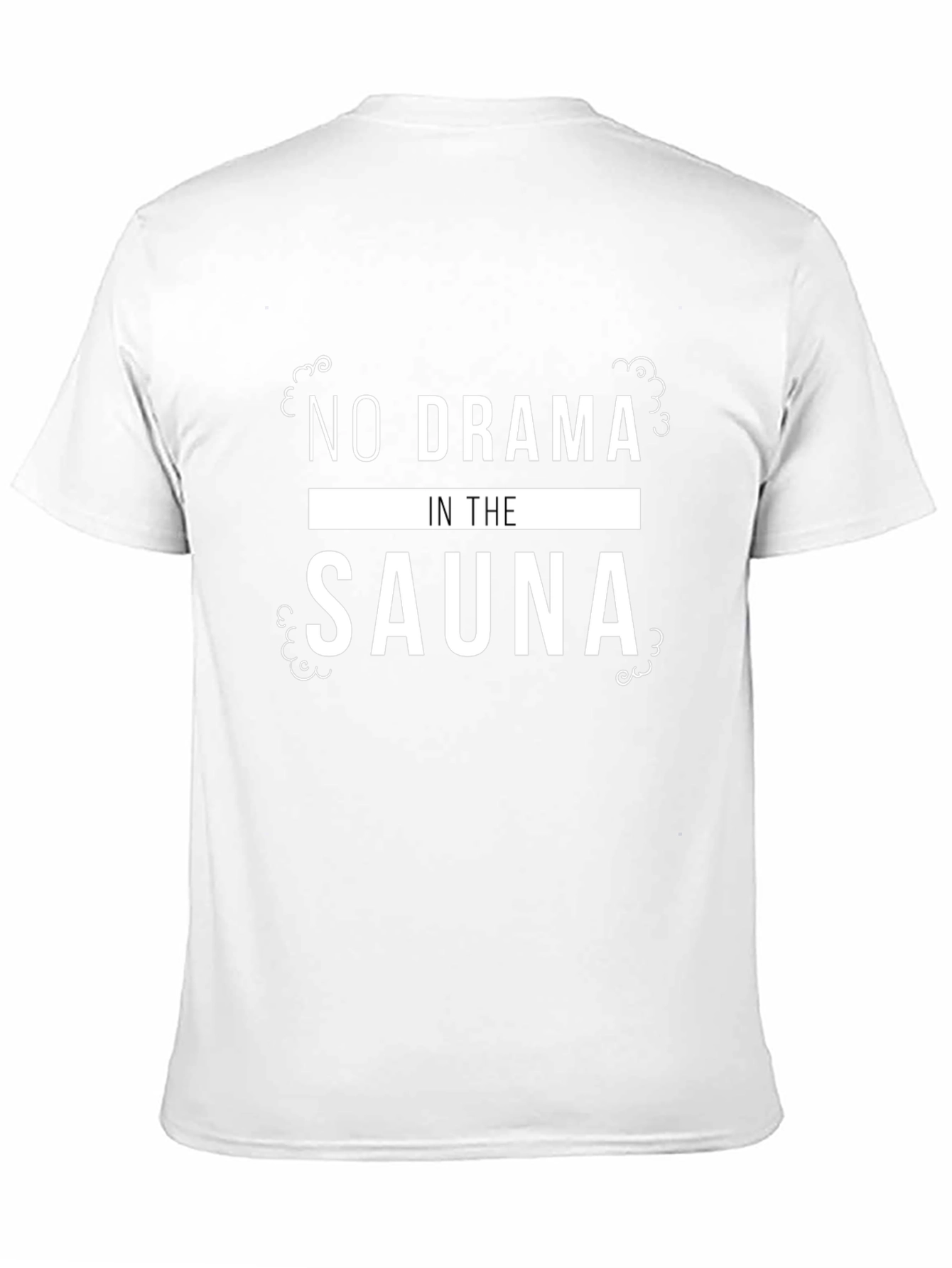 No Drama In The Sauna Graphic Tee