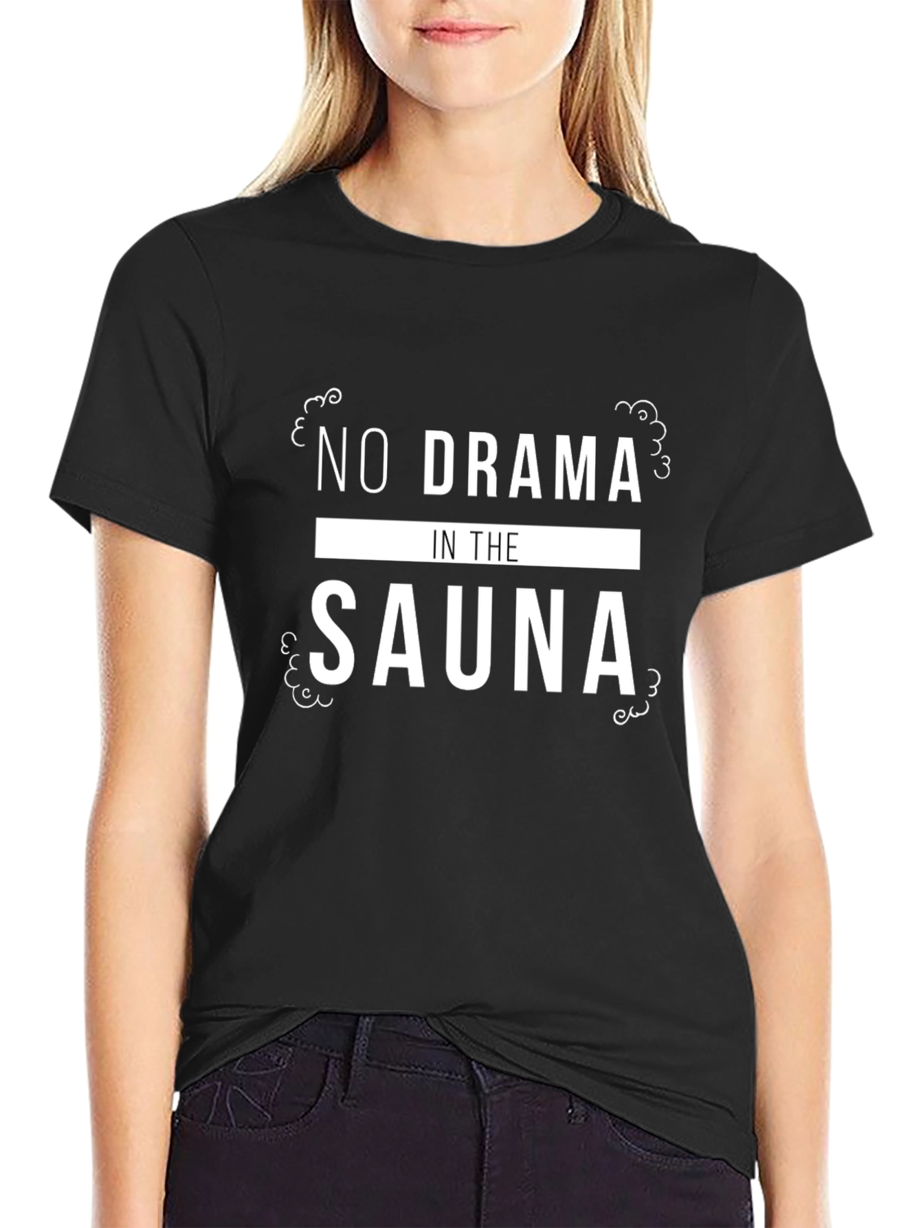 No Drama In The Sauna Graphic Tee