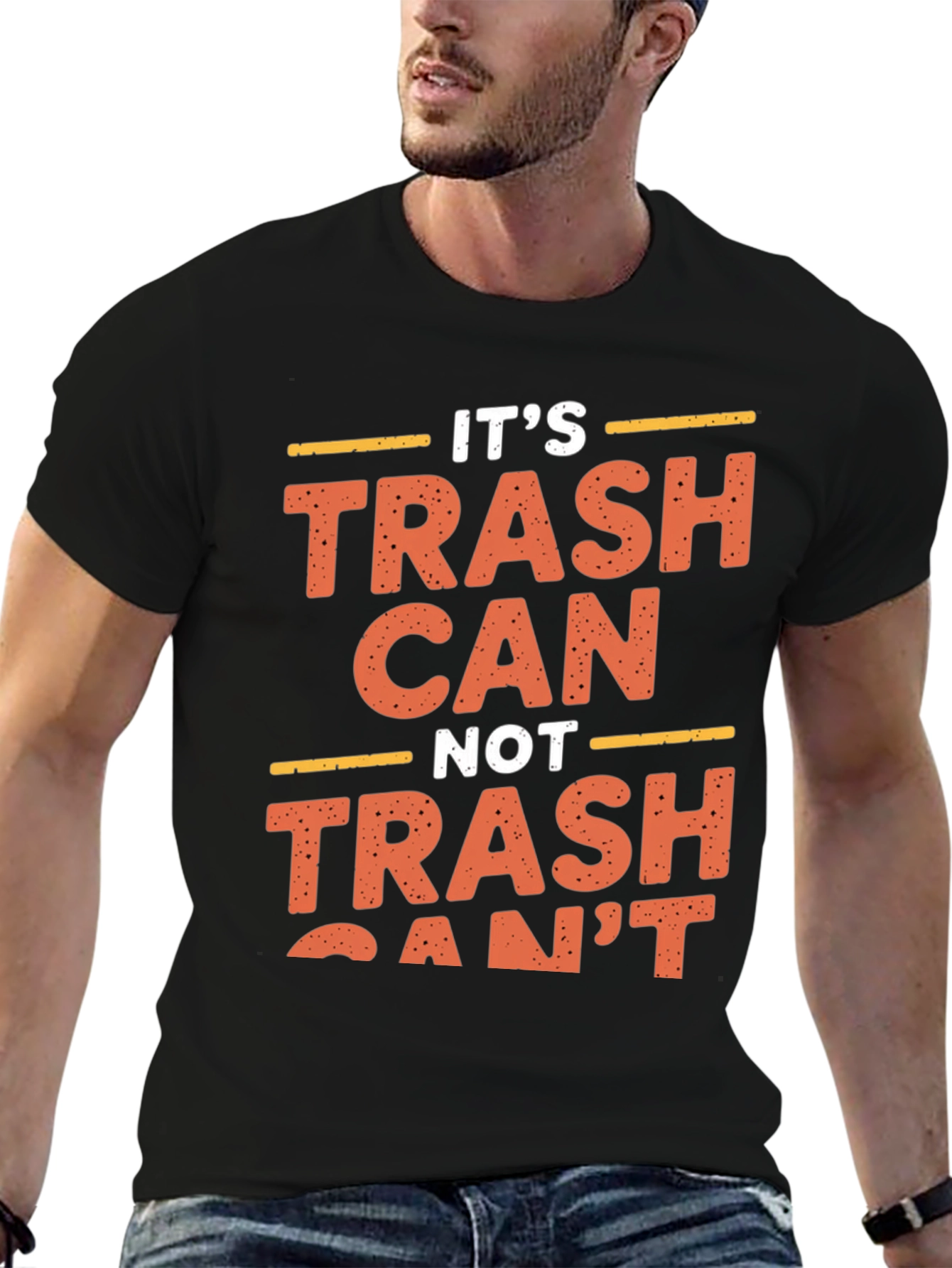 Funny Its Trash Can Not Trash Cant Black T-Shirt