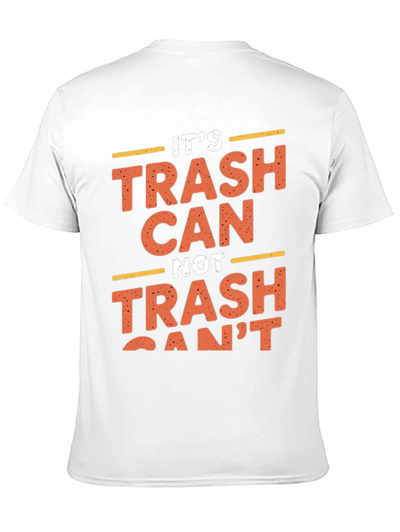Funny Its Trash Can Not Trash Cant Black T-Shirt