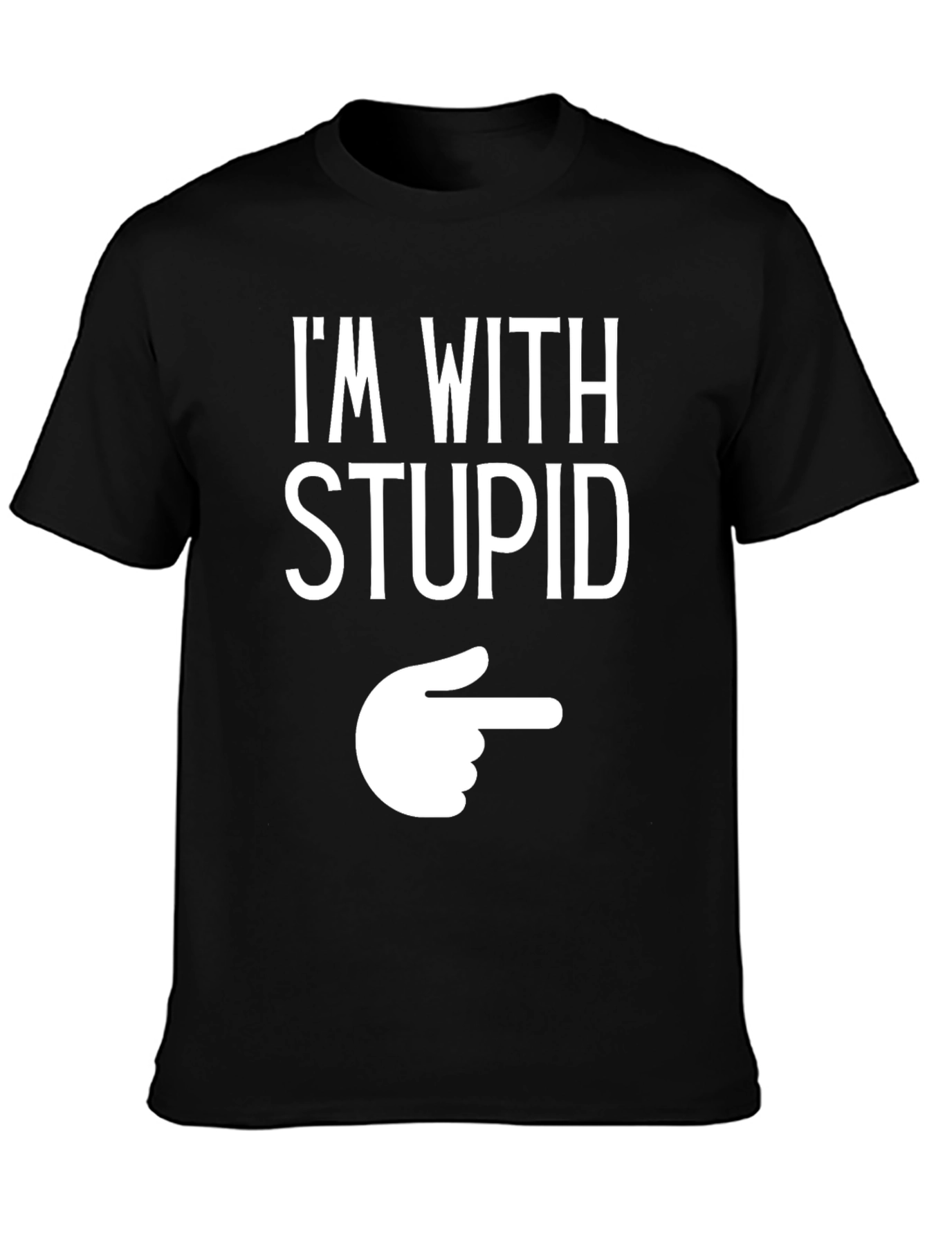 Im With Stupid Funny Graphic T-Shirt