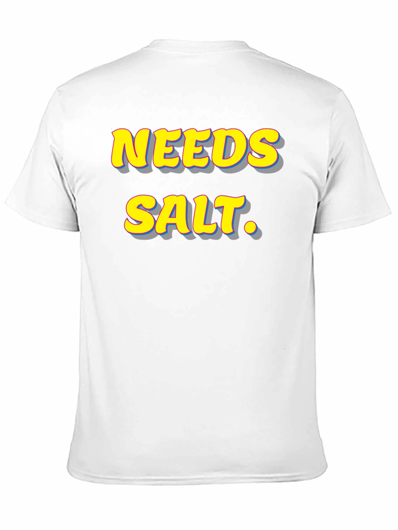 Needs Salt. Graphic T-Shirt - Funny Foodie Tee
