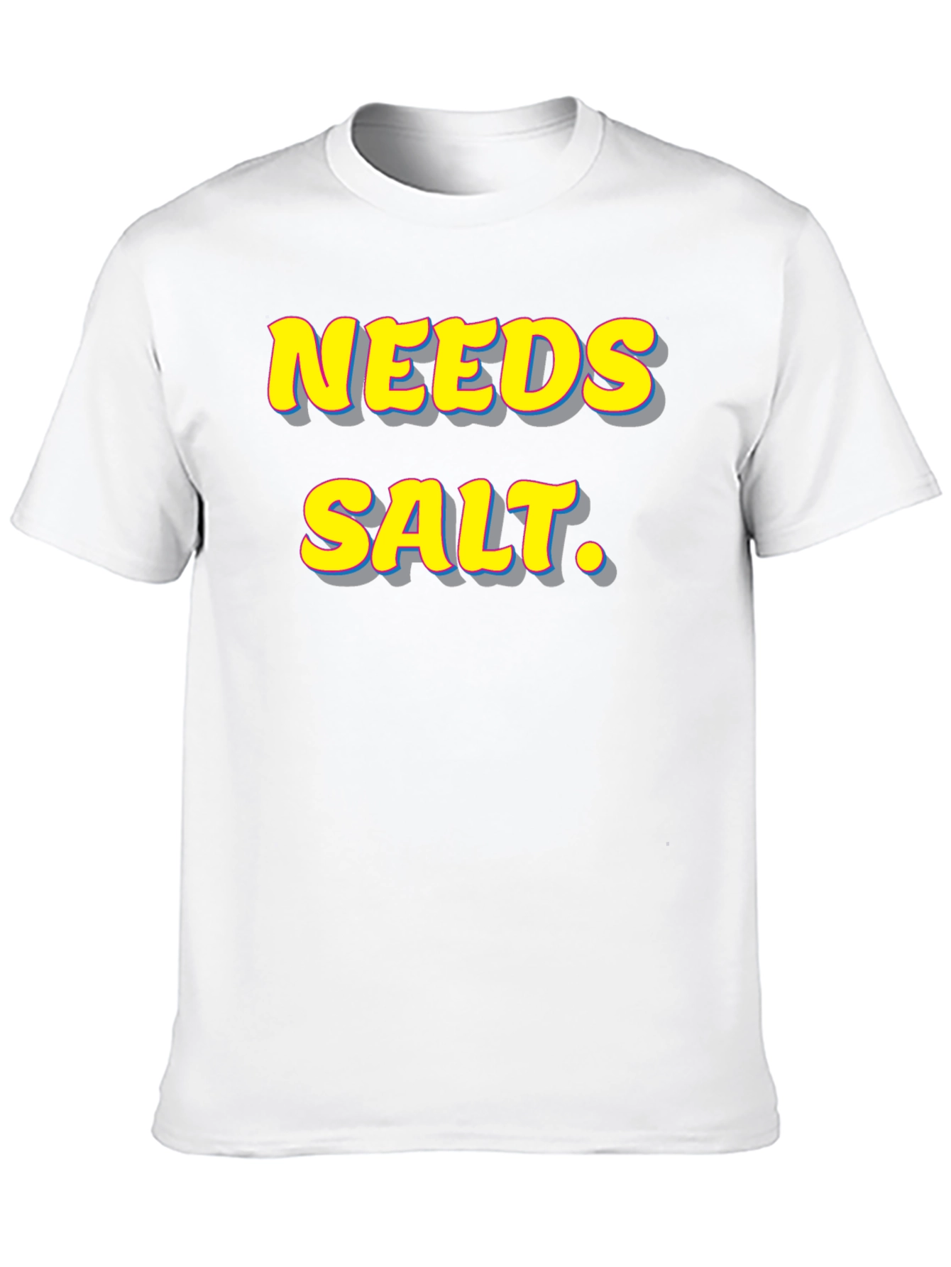 Needs Salt. Graphic T-Shirt - Funny Foodie Tee