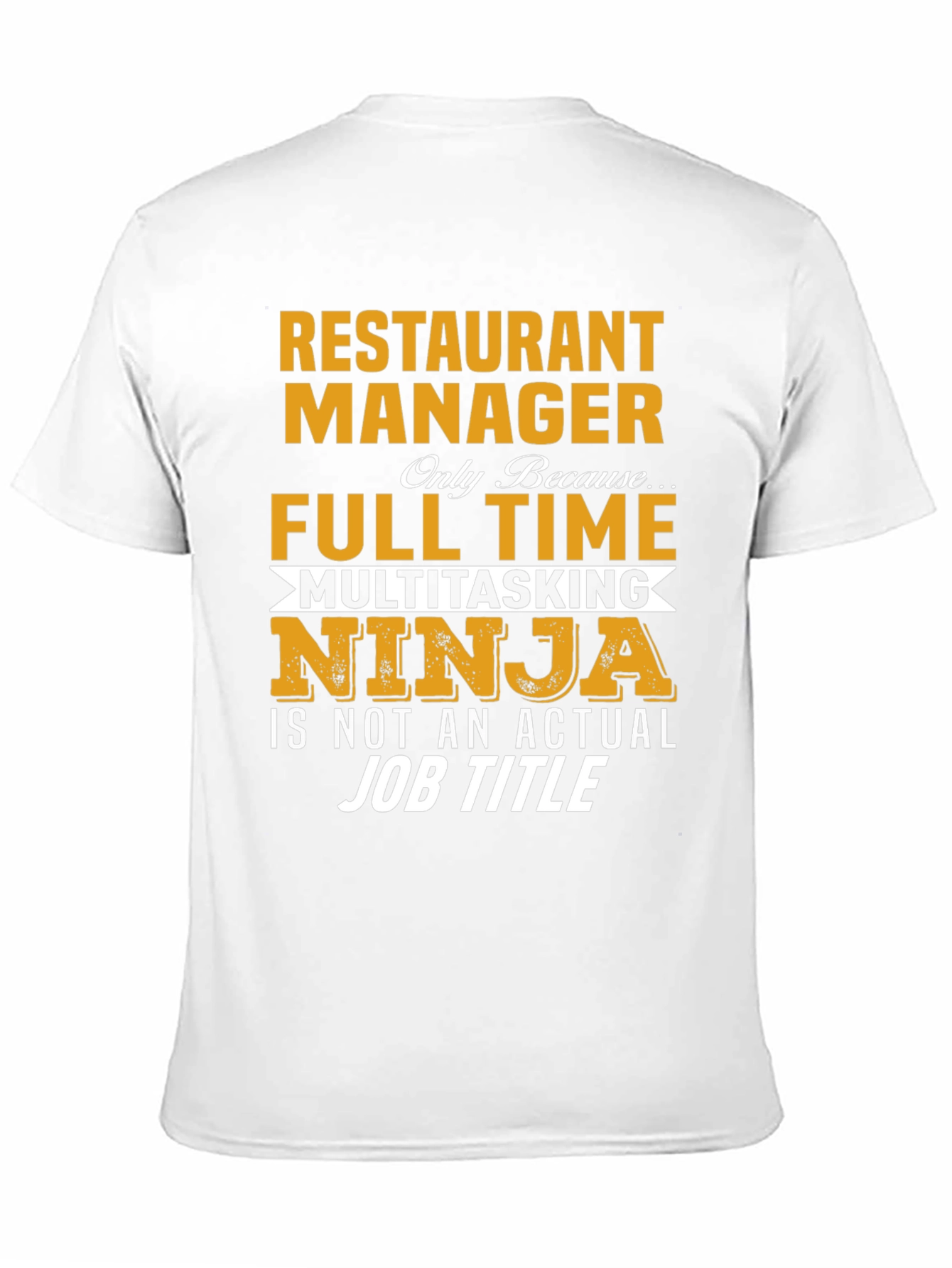 Restaurant Manager Full-Time Ninja T-Shirt