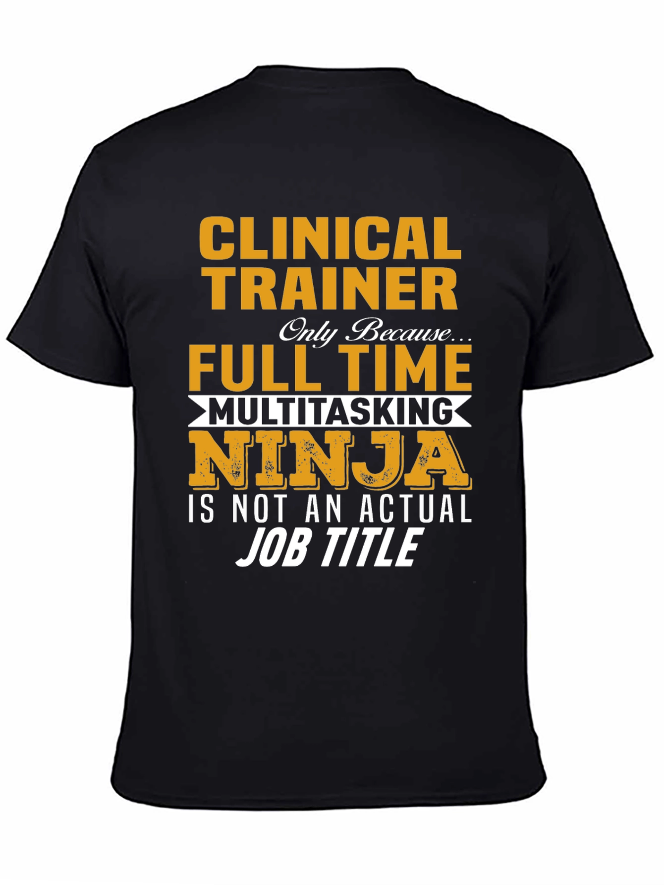 Clinical Trainer Multitasking Ninja T-Shirt