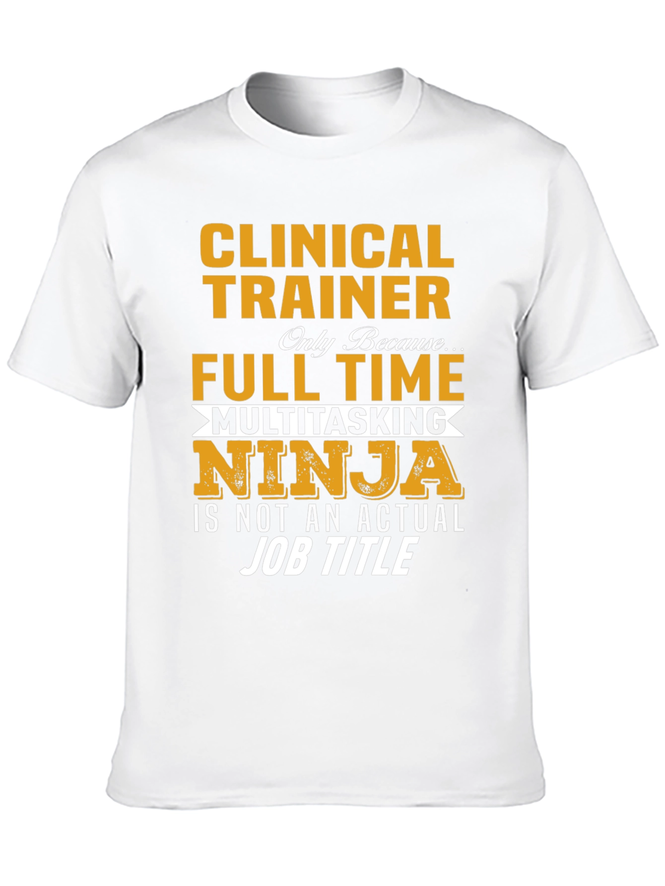 Clinical Trainer Multitasking Ninja T-Shirt