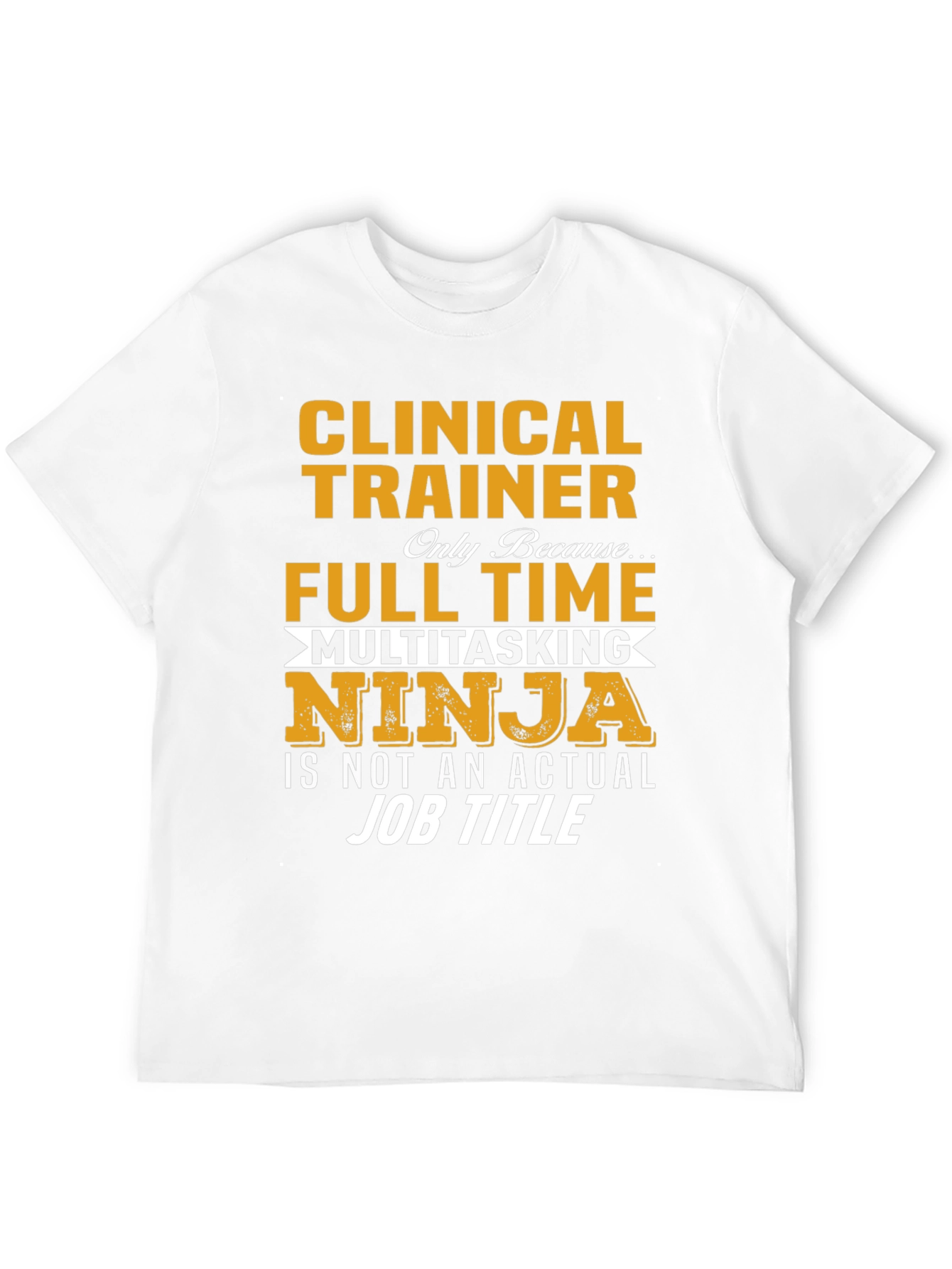 Clinical Trainer Multitasking Ninja T-Shirt