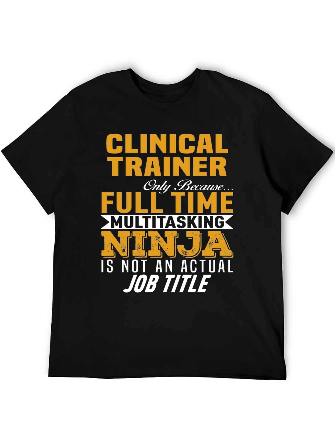 Clinical Trainer Multitasking Ninja T-Shirt