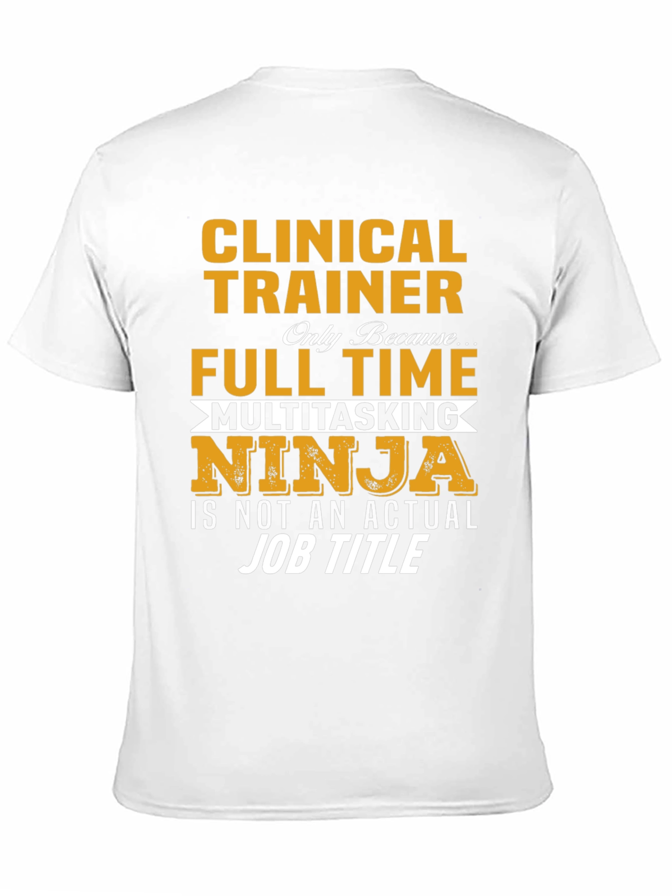 Clinical Trainer Multitasking Ninja T-Shirt