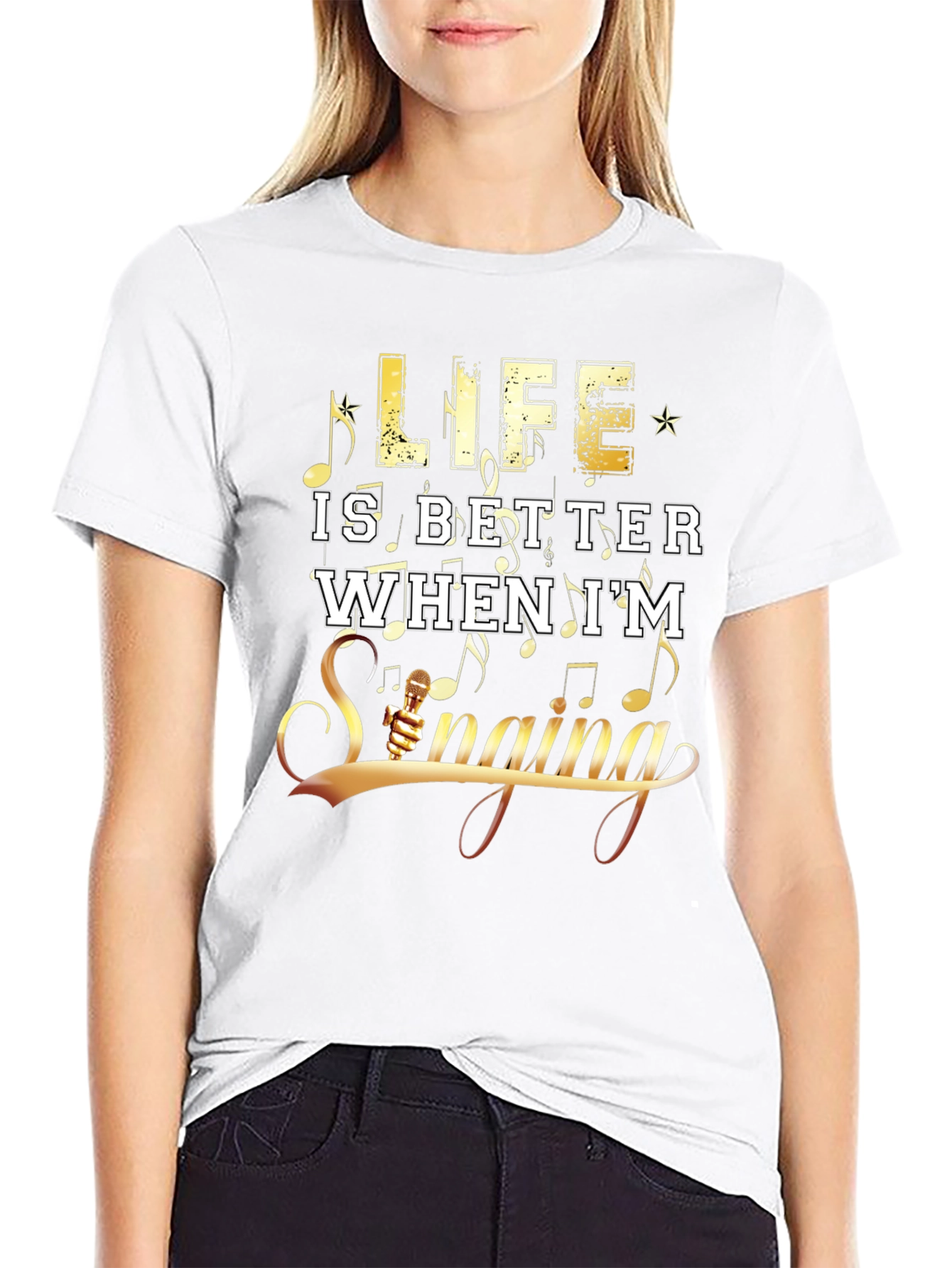 Life Is Better When Im Singing Graphic T-Shirt