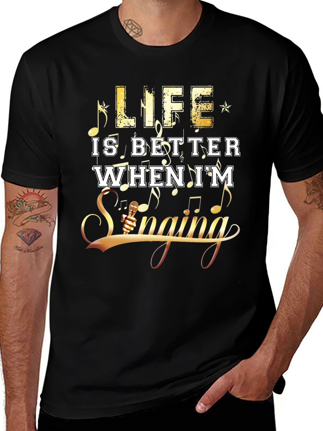 Life Is Better When Im Singing Graphic T-Shirt