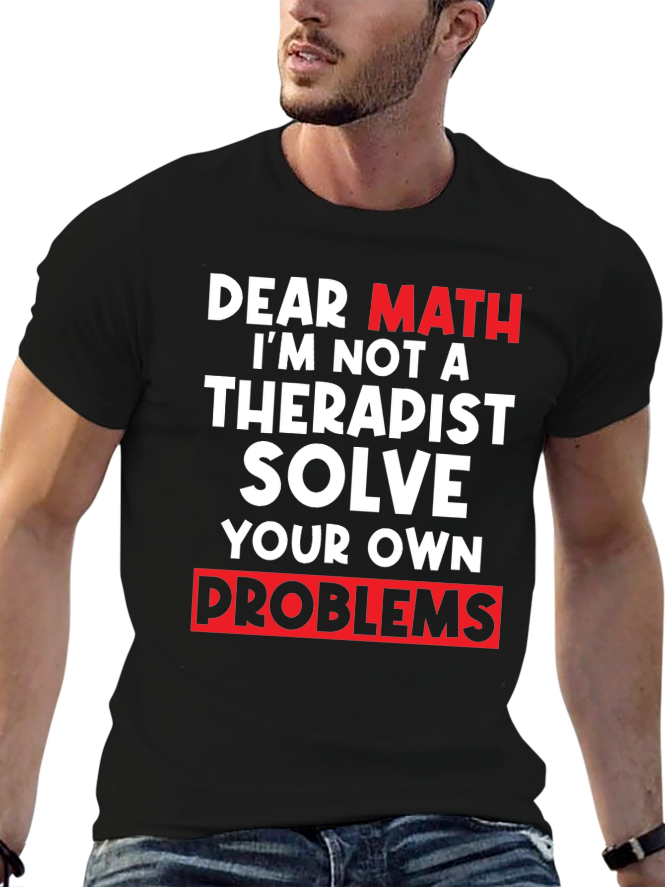 Dear Math Solve Your Own Problems T-Shirt