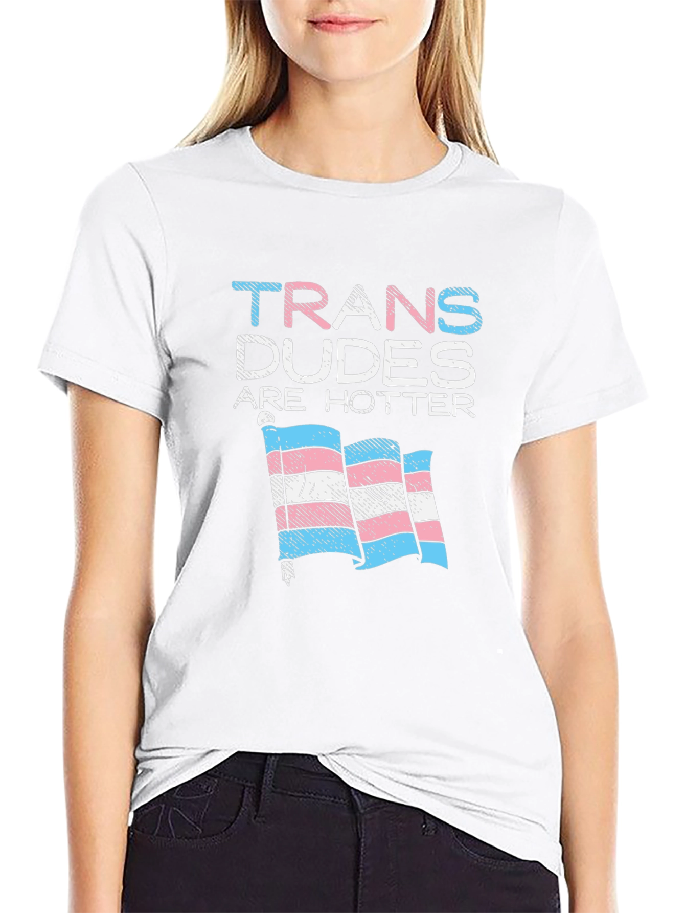 Trans Dudes Are Hotter T-Shirt