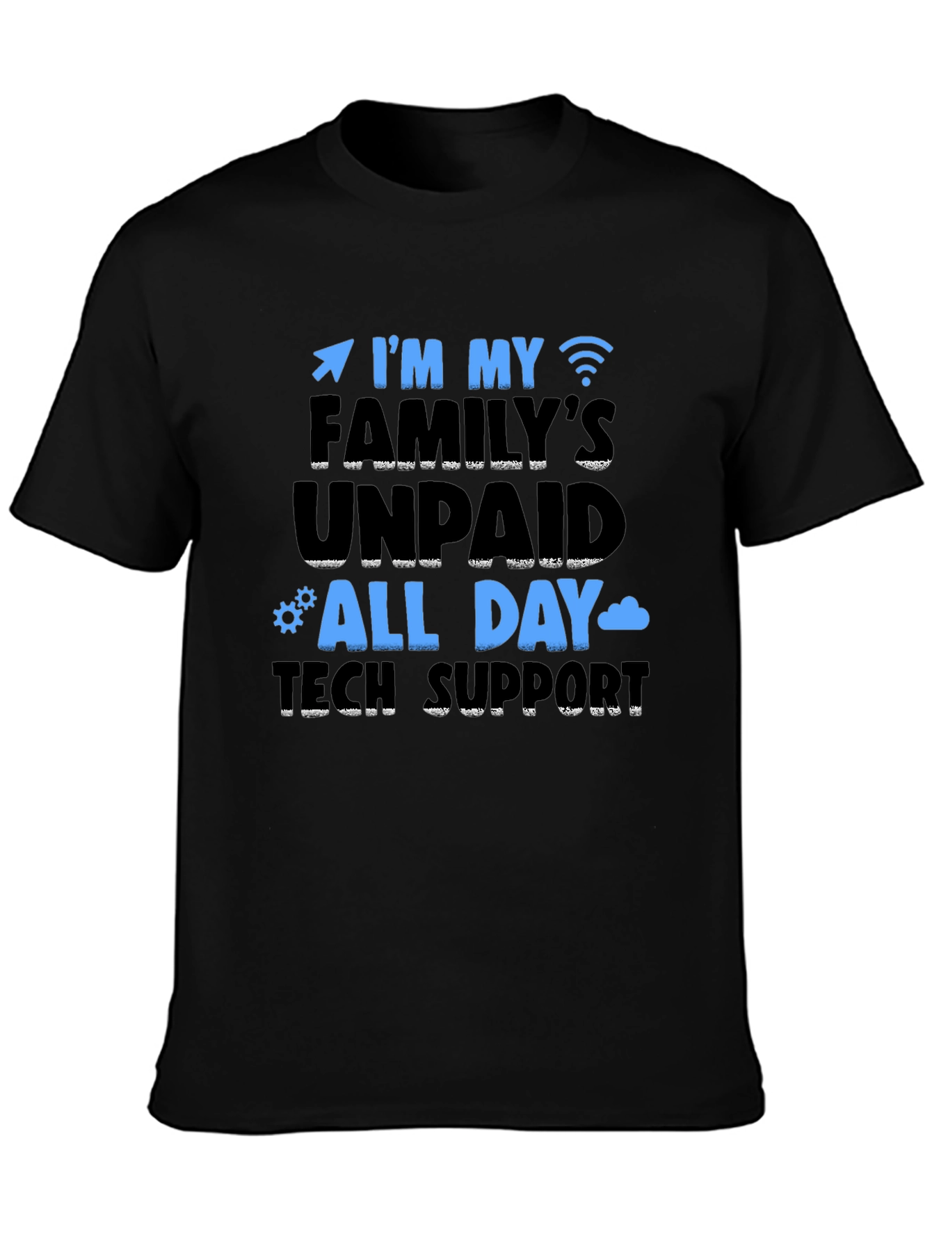 Familys Unpaid Tech Support T-Shirt