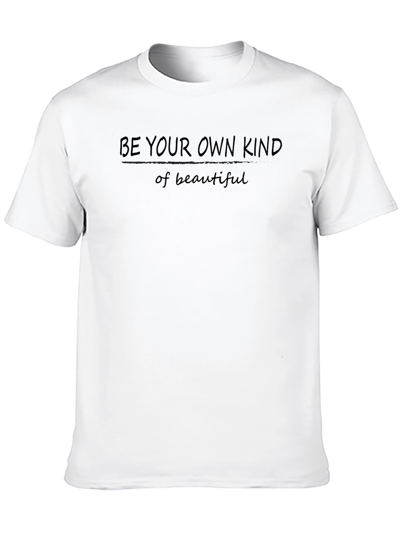 Be Your Own Kind of Beautiful Graphic T-Shirt