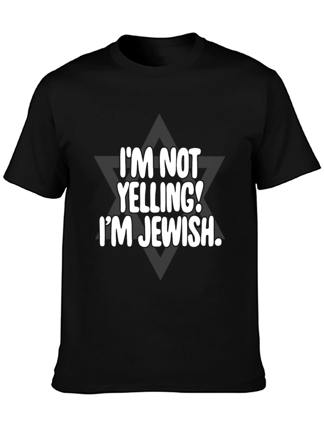 Im Not Yelling Im Jewish T-Shirt