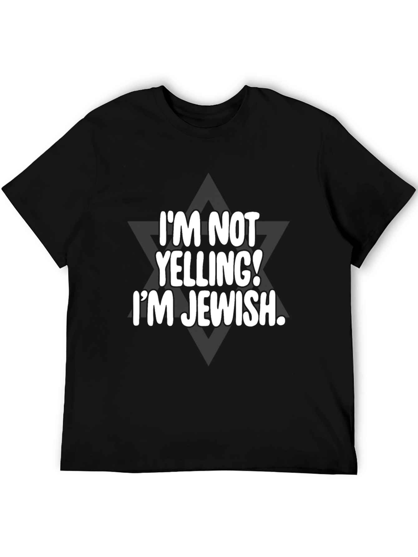 Im Not Yelling Im Jewish T-Shirt