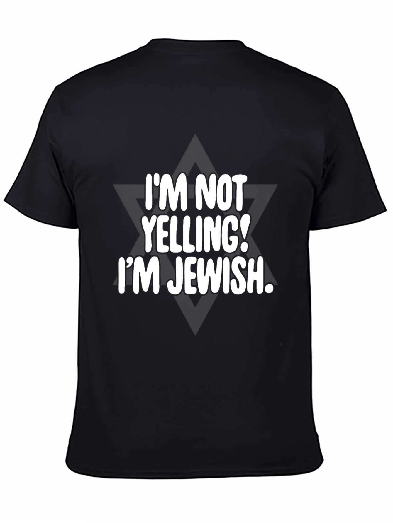 Im Not Yelling Im Jewish T-Shirt