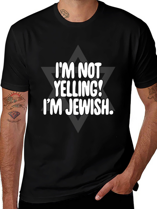 Im Not Yelling Im Jewish T-Shirt