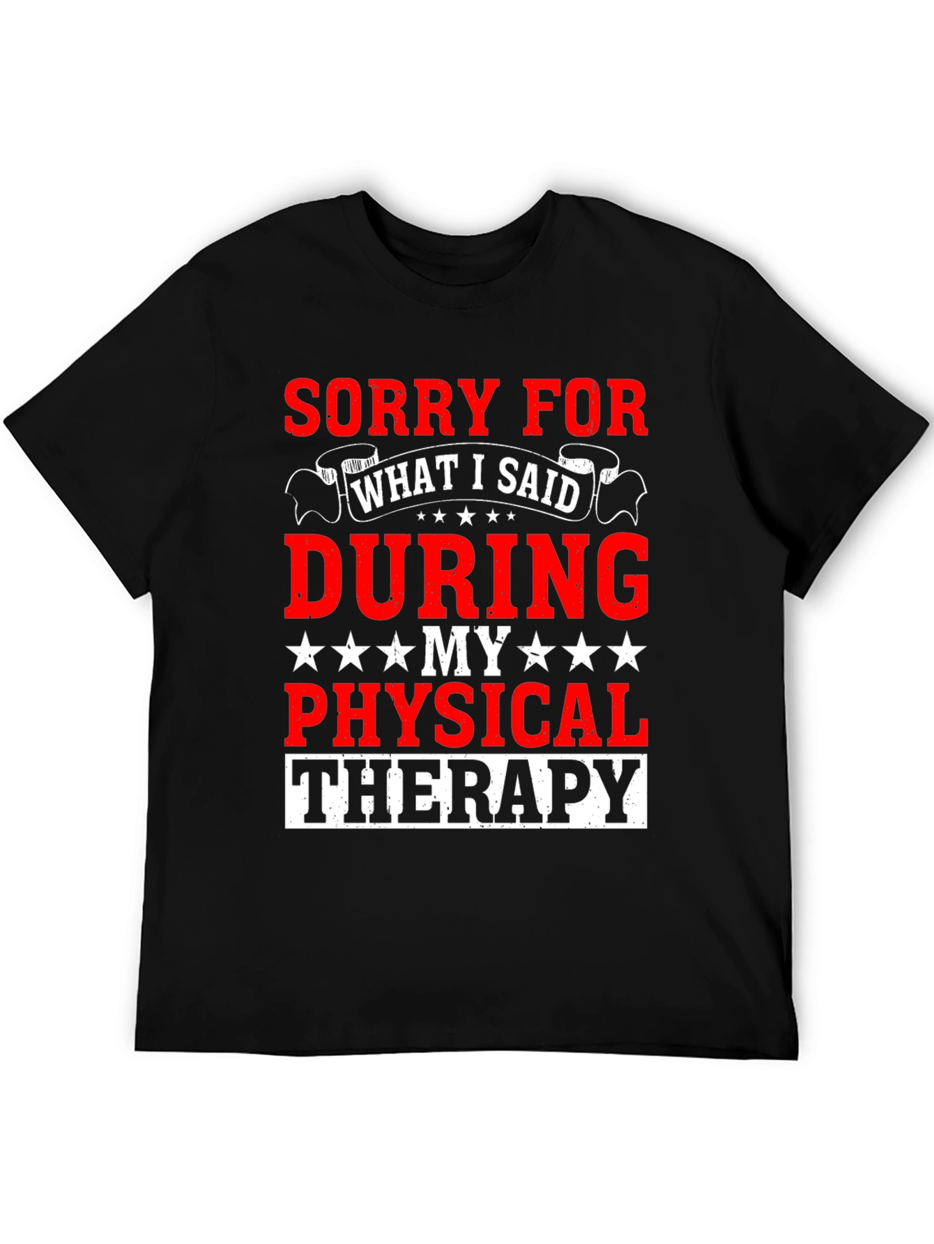 Sorry for What I Said T-Shirt